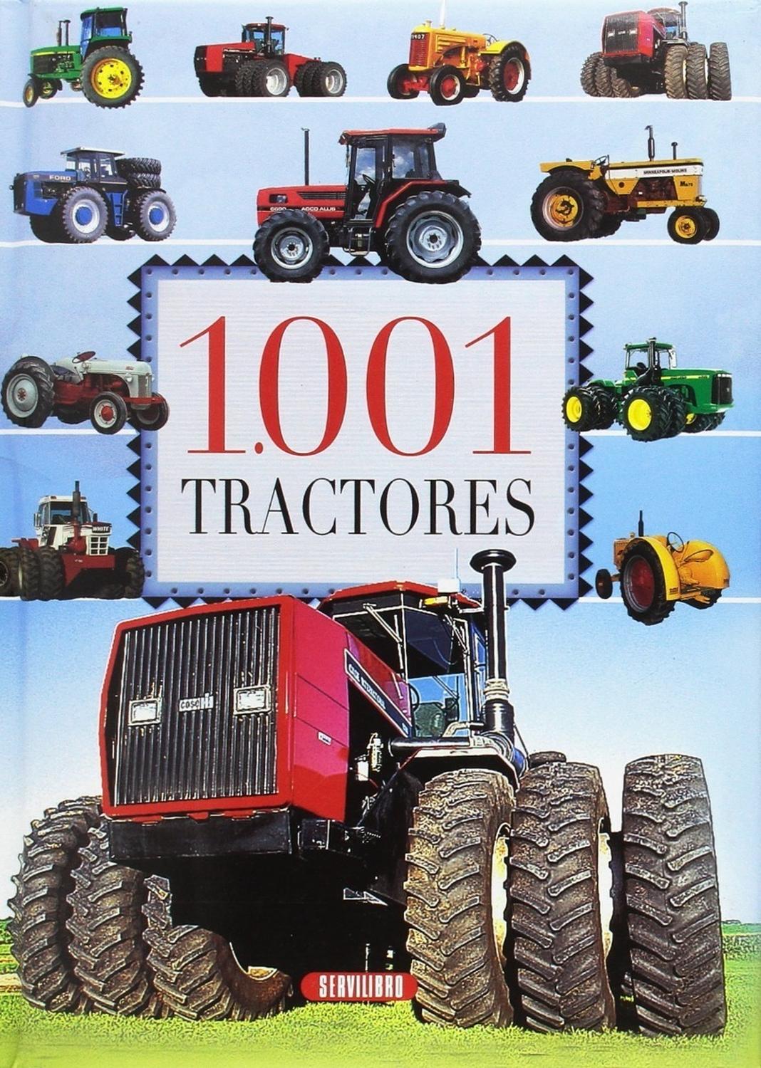 1.001 Tractores Servilibro Libro x 1 1.001 TRACTORESColección: Enciclopedia 1001Este libro ofrece al lector un interesante recorrido por la evolución del tractor, junto con la historia de una serie de hombres cuyos esfuerzosEncuadernació