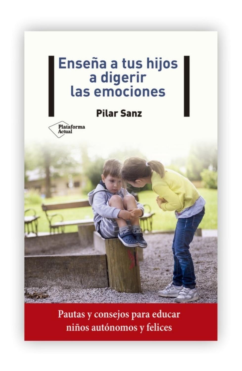 Enseña A Tus Hijos A Digerir Las Emociones. Pilar Sanz Plataforma Libro x 1 Enseña a tus hijos a digerir las emocionesPilar SanzISBN: 9788418285134Páginas: 112Colección: Actual Formato: Rústica con solapasAño de publicación: 2020Ira, frustración, miedo, tristeza, ansiedad, es