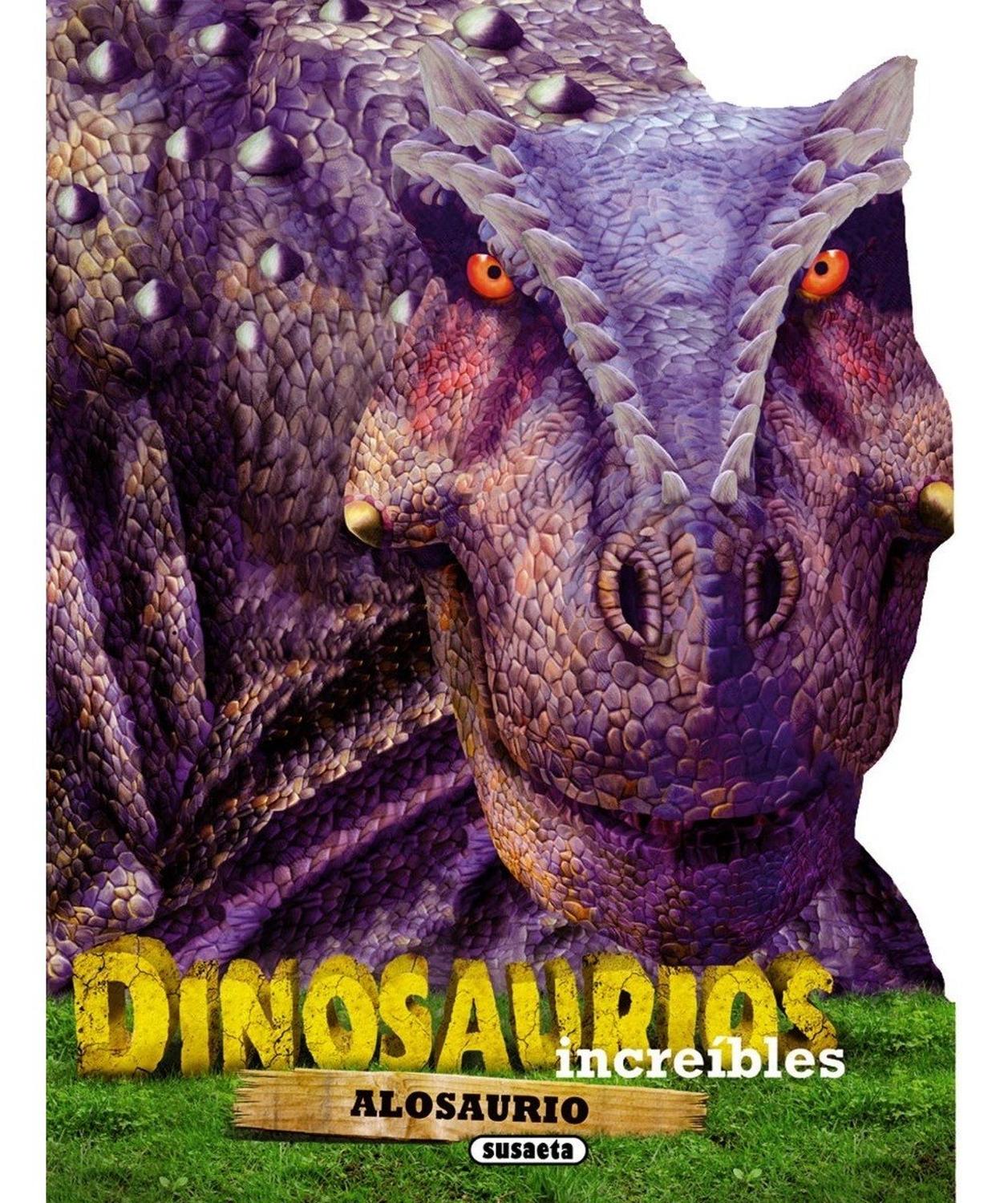 Alosaurio. Dinosaurios Increíbles Susaeta Ediciones Libro x 1 