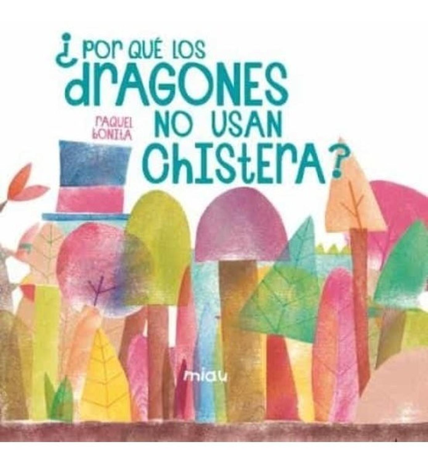 Por Que Los Dragones No Usan Chistera? (t.d) Ediciones Jaguar Libro x 1