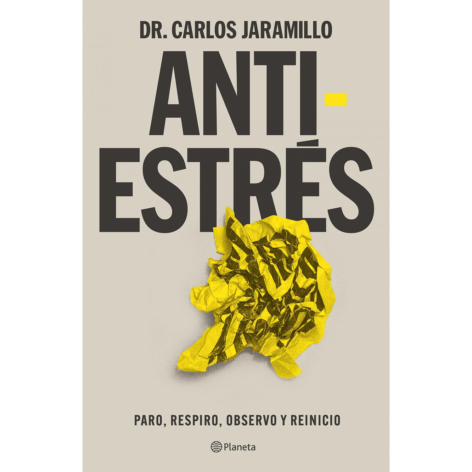 Antiestrés. Dr. Carlos Jaramillo Planeta Libro x 1  