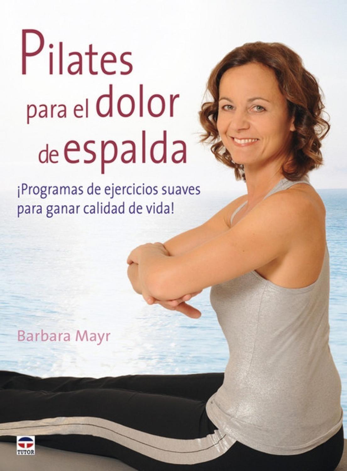 Pilates Para El Dolor De Espalda Ediciones Tutor,S.A. Libro x 1