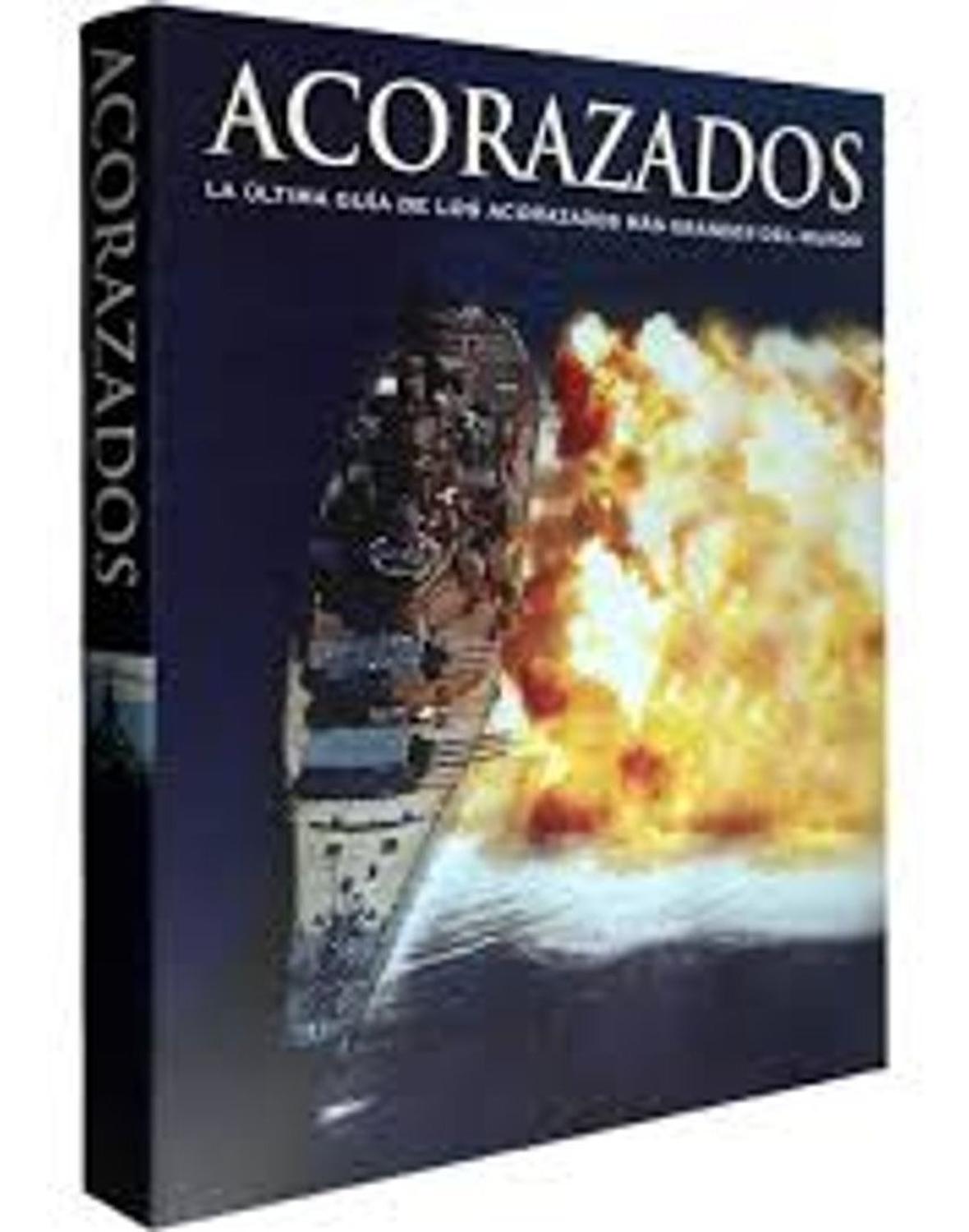 Acorazados: La Ultima Guía De Los Acorazados Mas Grandes Ediciones Saldana Libro x 1 