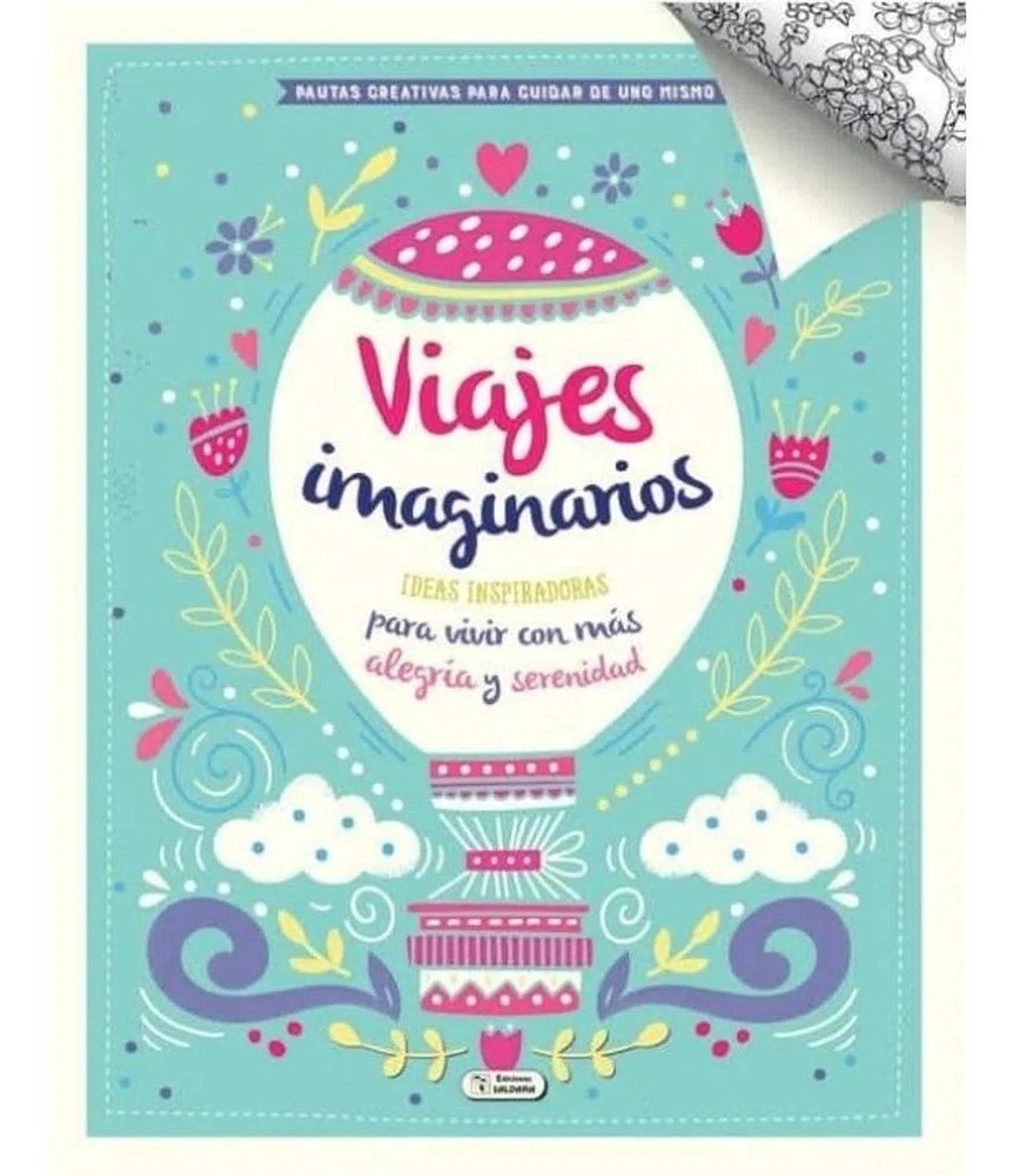Viajes Imaginarios. Pautas Creativas Ediciones Saldana Libro x 1 VIAJES IMAGINARIOS -PAUTAS CREATIVAS-VIAJES IMAGINARIOS es un libro del autor Collowino, Rafael editado por SALDAÑA. VIAJES IMAGINARIOS tiene un código de ISBN 84-9178-429-2, de la colección PAUTAS CR