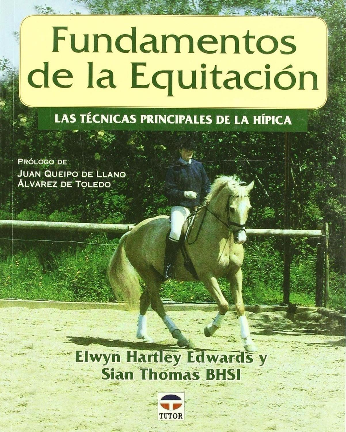 Fundamentos De La Equitación Ediciones Tutor,S.A. Libro x 1 FUNDAMENTOS DE LA EQUITACIONUn manual que aclara y asienta los detalles de las técnicas correctas de la hípica... Su lectura será una útil herramienta para jinetes con buena base, monitores, instructo