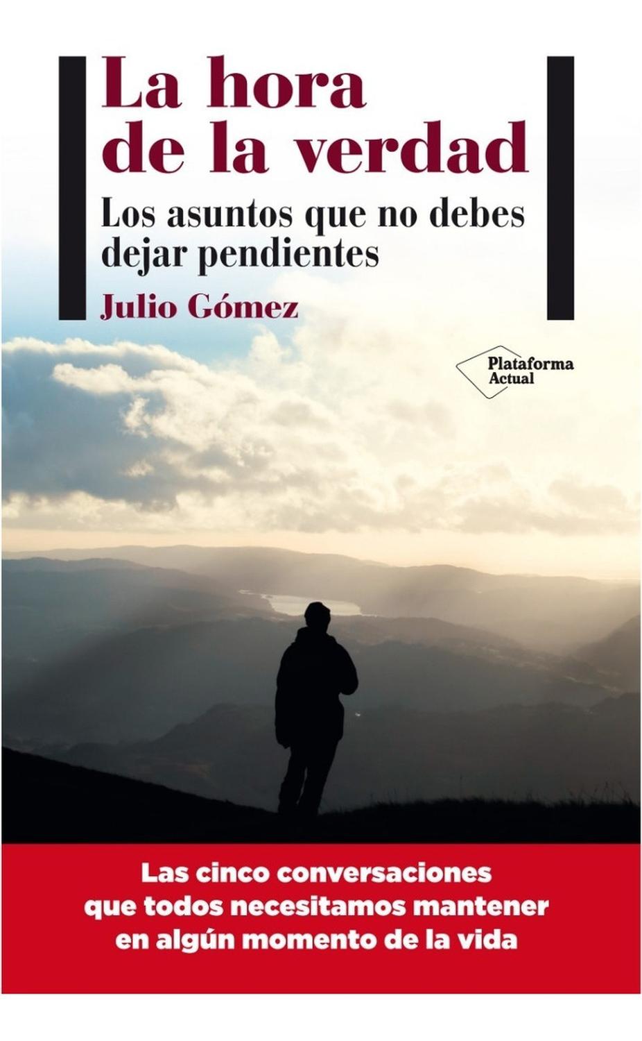 La Hora De La Verdad. Julio Gómez Plataforma Libro x 1 La hora de la verdadJulio GómezISBN: 9788415750437Páginas: 144Colección: ActualFormato: Rústica con solapasAño de publicación: 2014Los asuntos que no debes dejar pendientesLlega un momento en que todo