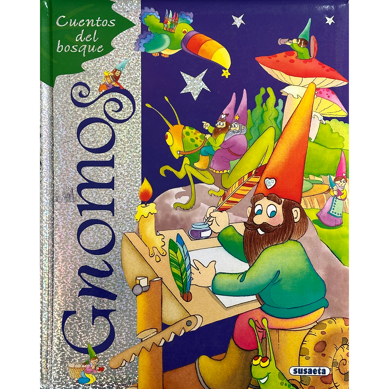 Cuentos Del Bosque. Gnomos Susaeta Libro x 1 CUENTOS BOSQUE - GNOMOSEra una noche de luna llena cuando llamaron a mi puerta. Extrañado, esperé unos momentos pensando que había sido una equivocación, pero al instante se repitieron los golpecitos.