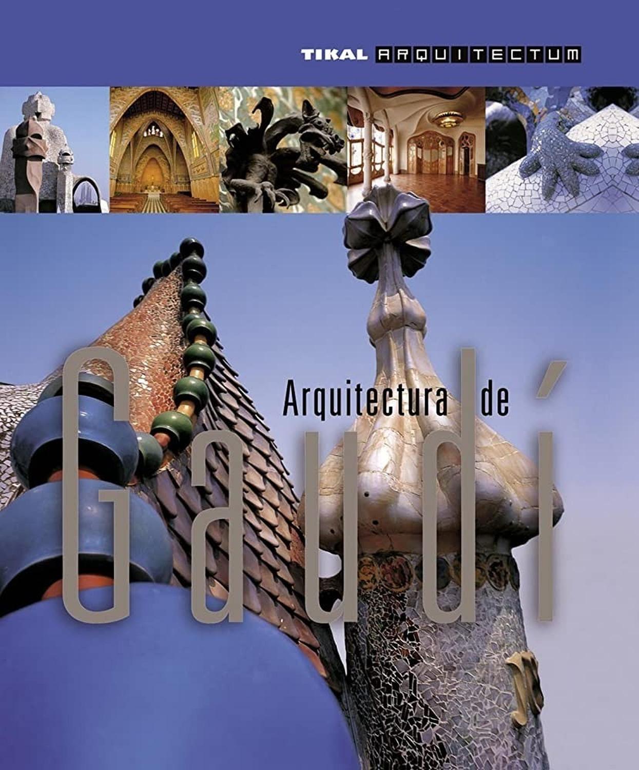 Arquitectura De Gaudí. Arquitectum Ediciones Tikal Libro x 1  