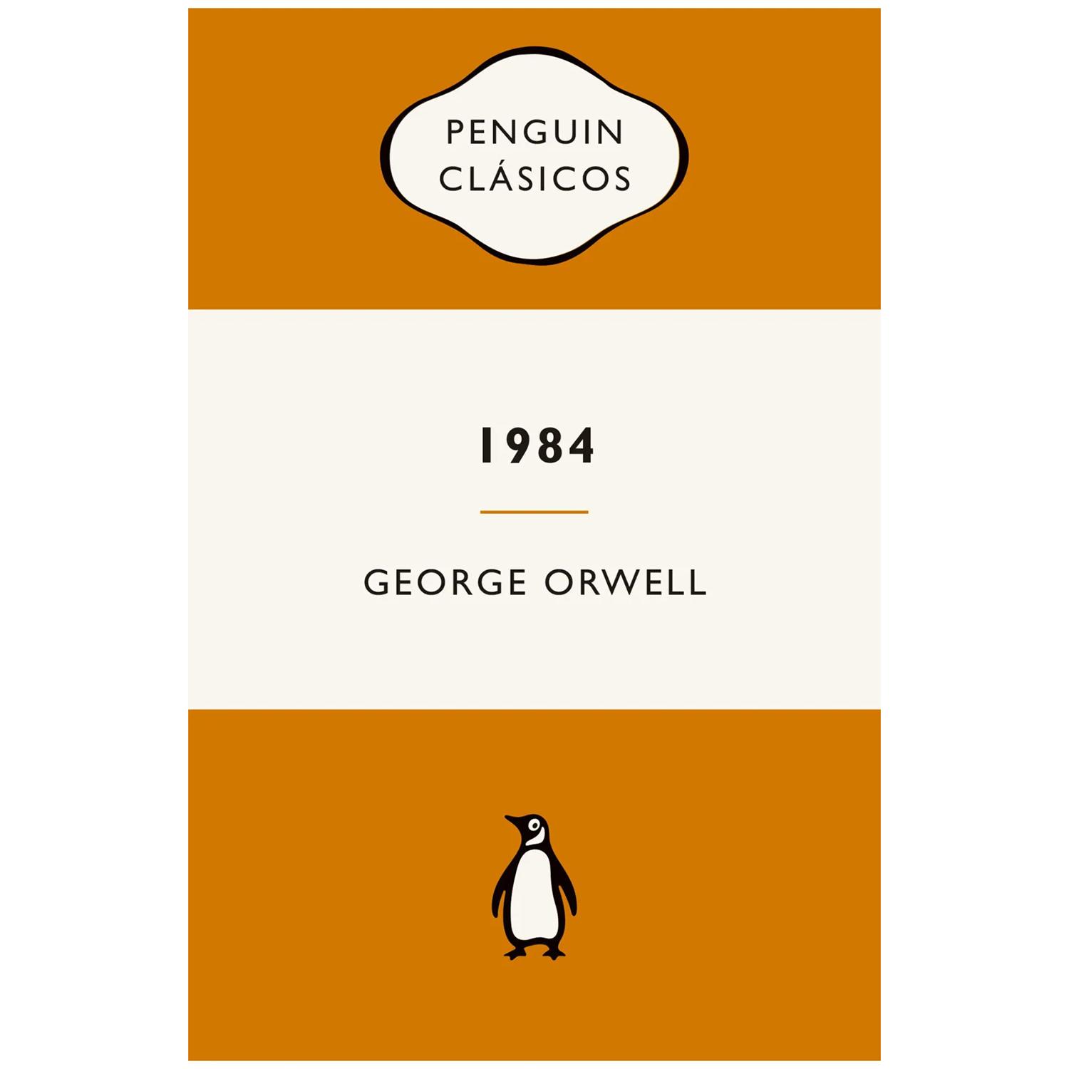 1984. George Orwell. Penguin Clásicos Penguin Clasicos  x 1 1984 (COLECCION PENGUIN)En el año 1984 Londres es una ciudad lúgubre en la que la Policía del Pensamiento controla de forma asfixiante la vida de los ciudadanos. Winston Smith es un peón de este engra