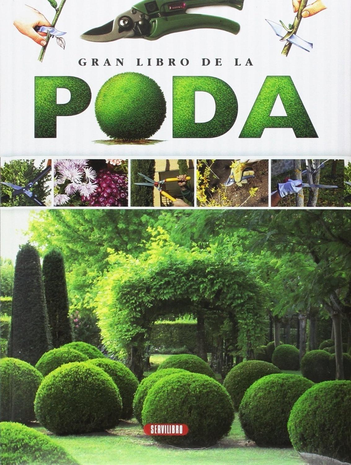 Gran Libro De La Poda (t.d) Servilibro Libro x 1 GRAN LIBRO DE LA PODA (T.D)Colección: Gran libro de...El mantenimiento habitual de árboles y arbustos pasa obligatoriamente por la poda, que debe llevarse a cabo en todas las etapas de su vida: al pla
