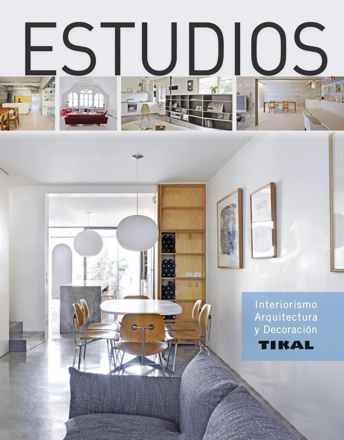 Estudios. Interiorismo, Arquitectura Y Decoración Ediciones Tikal Libro x 1 ESTUDIOSEn este libro eminentemente visual se ofrece una nutrida y variada colección de estudios del máximo interés. Variada tanto por la multiplicidad de países que aparecen representados como por la