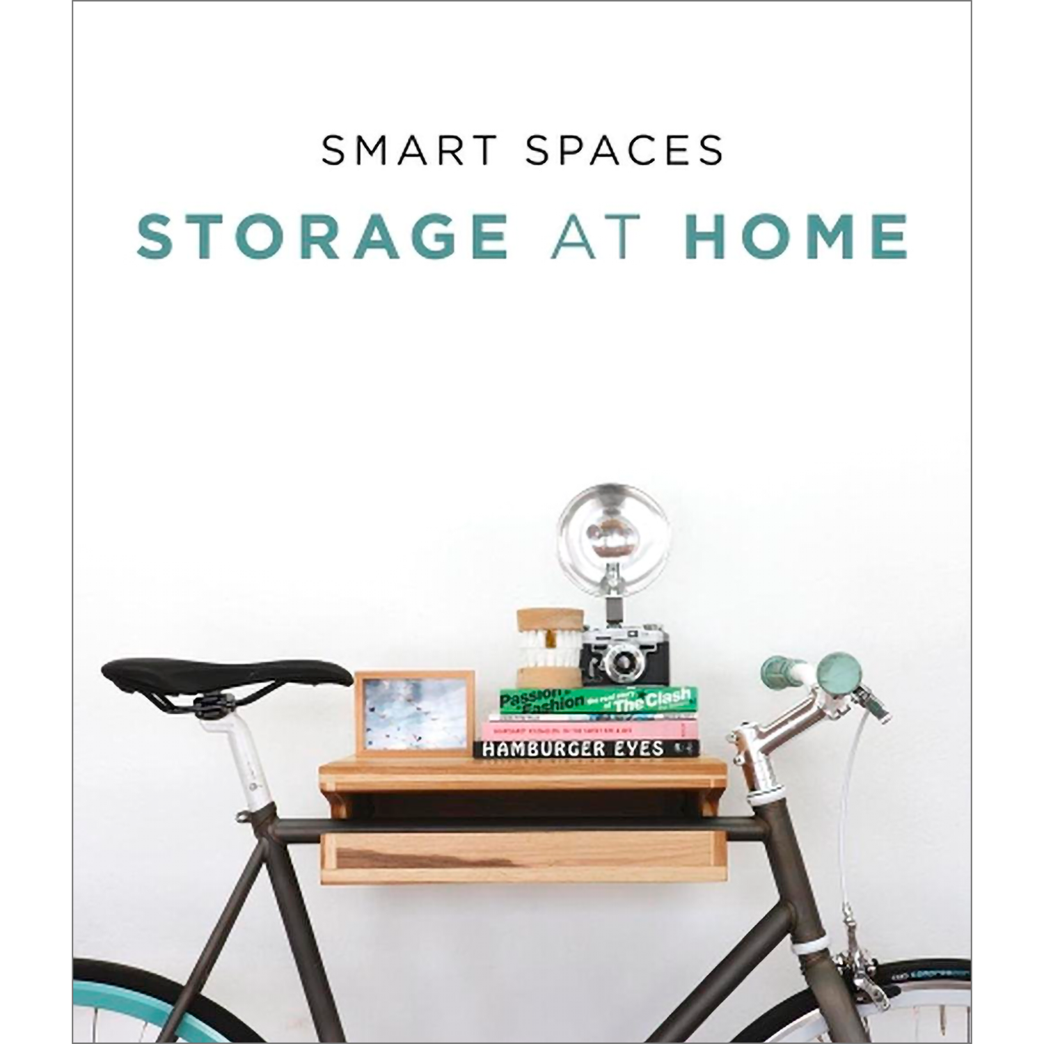 Smart Spaces. Storage At Home (T.D) Booq Publishing Libro x 1 SMART SPACES. STORAGE AT HOME (T.D)La magia del almacenamiento en casa.Los proyectos incluidos en este libro deben incluir soluciones de almacenamiento creativas para cada habitación de la casa: siste