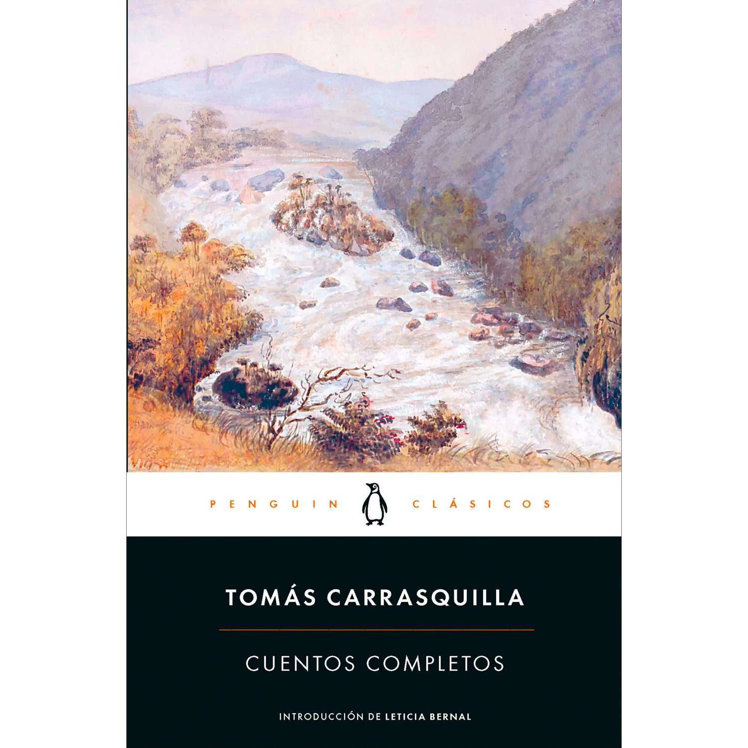 Cuentos Completos. Tomás Carrasquilla Penguin Clasicos  x 1 CUENTOS COMPLETOS CARRASQUILLATomás Carrasquilla es un maestro de la lengua, y sus cuentos son una prueba de ello. En efecto, alguien que con tanto placer escuchó en su infancia las historias contadas