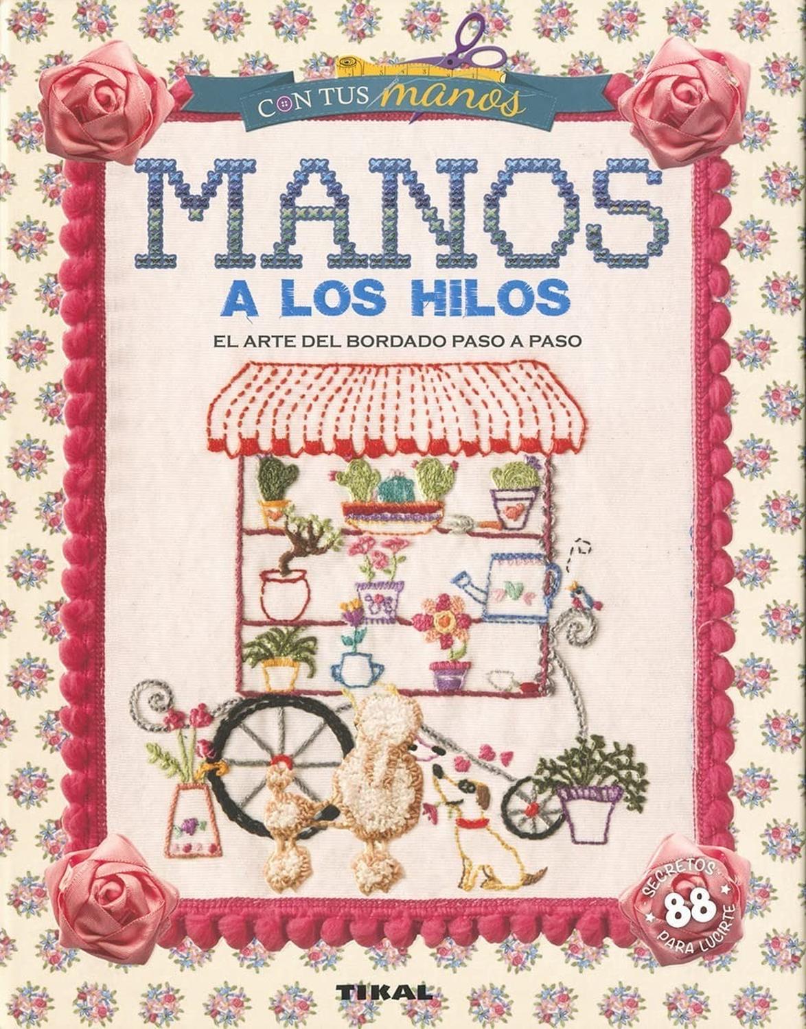 Manos A Los Hilos. Con Tus Manos Ediciones Tikal Libro x 1  