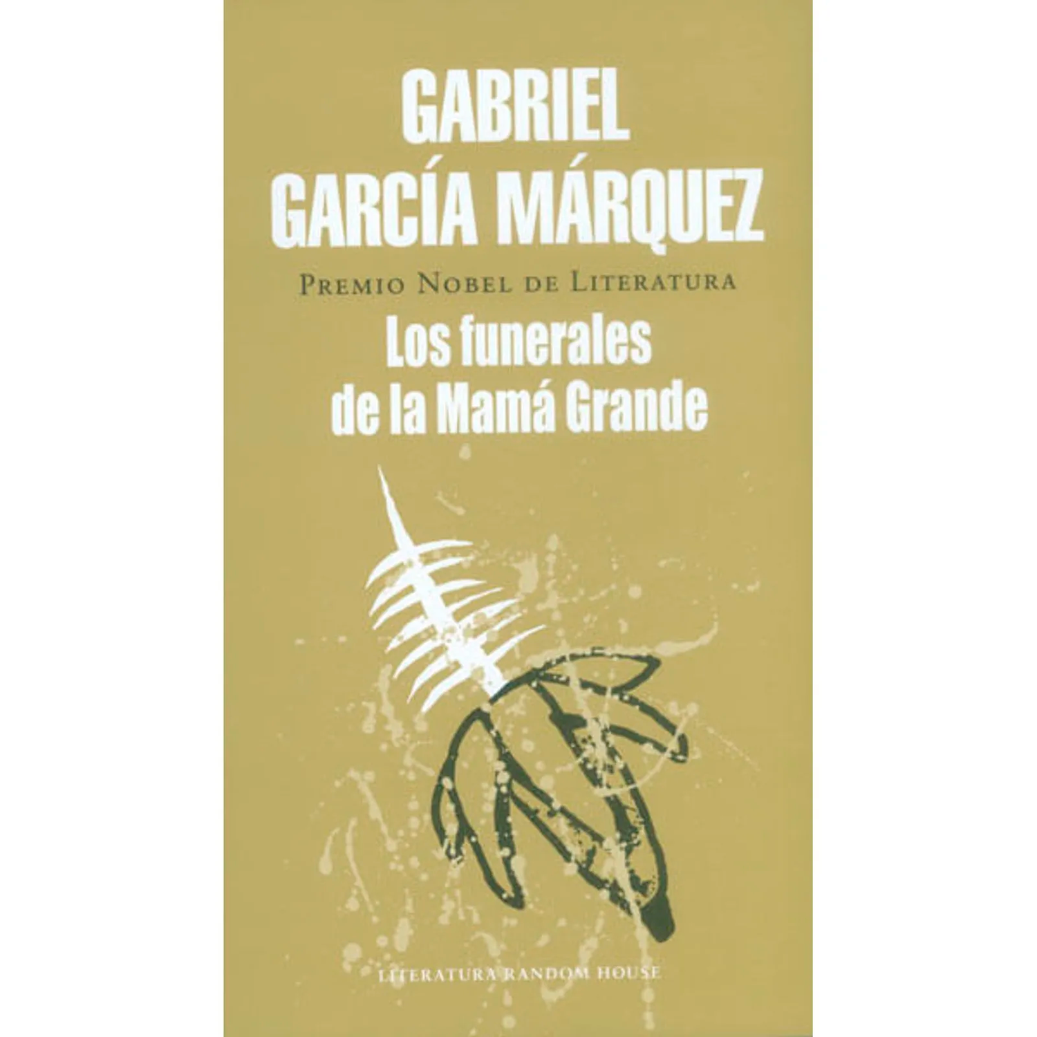 Los Funerales De La Mamá Grande Penguin Random House Libro x 1 FUNERALES DE LA MAMA GRANDE,LOSĞÉsta es, incrédulos del mundo entero, la verídica historia de la MamáGrande, soberana absoluta del reino de Macondo, que vivió en función dedominio durante 92 años y mu