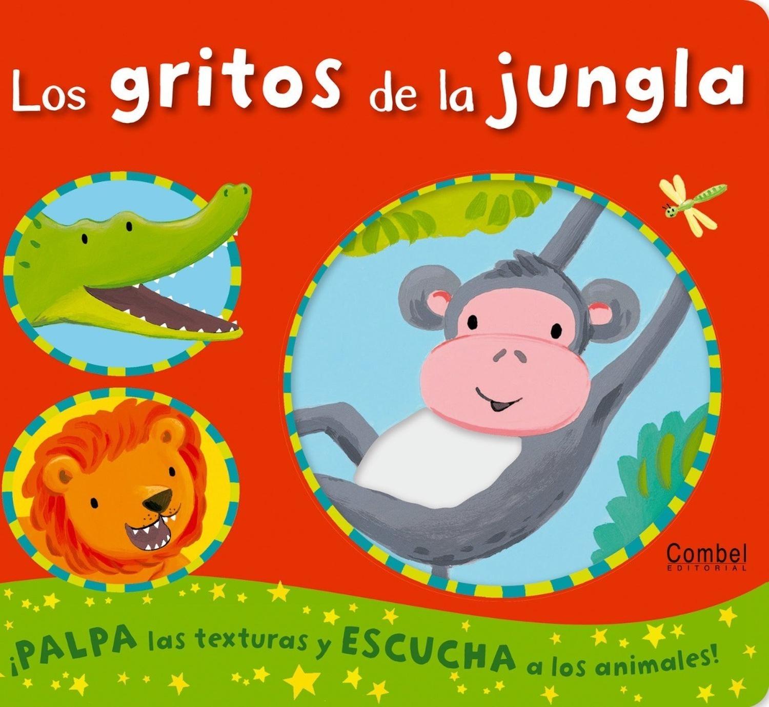 Los Gritos De La Jungla (t.d) Combel Editorial Libro x 1 GRITOS DE LA JUNGLA, LOS td CombelUn libro sonoro y con texturas para que los más pequeños conozcan los animales de la jungla. En cada doble página se presenta un animal; los niños y niñas lo podrán t