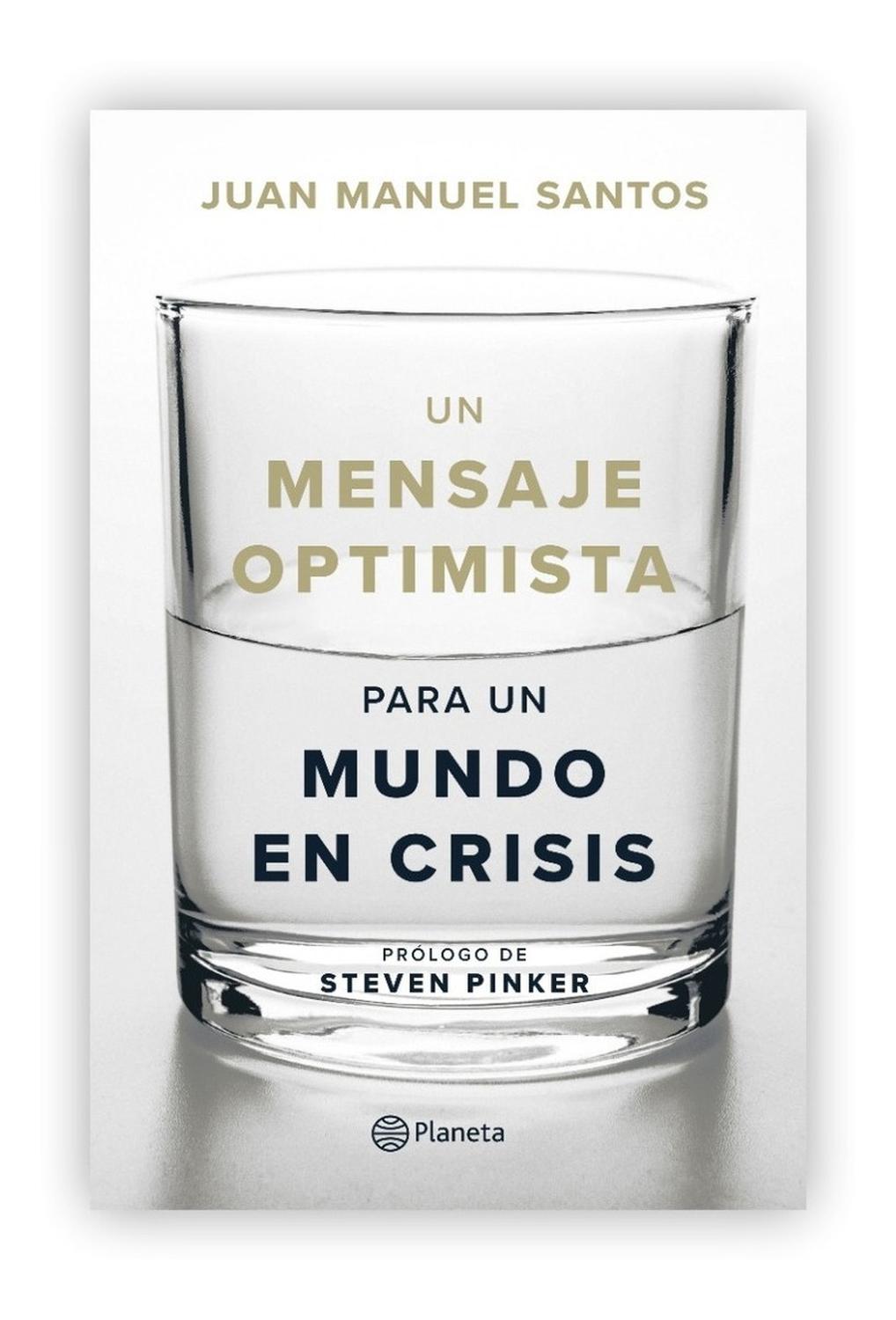 Un Mensaje Optimista Para Un Mundo En Crisis Editorial Planeta  x 1  