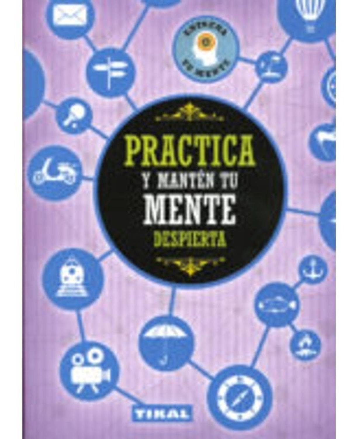 Practica Y Mantén Tu Mente Despierta Ediciones Tikal Libro x 1 