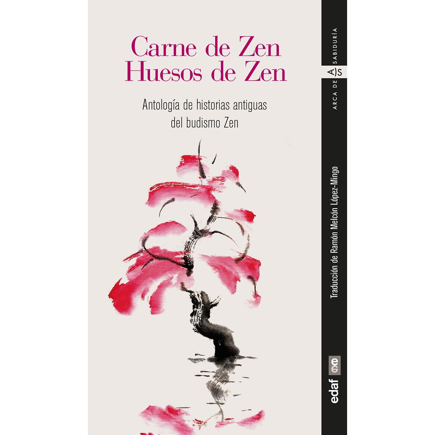 Carne De Zen. Huesos De Zen Edaf Libro x 1 CARNE DE ZEN. HUESOS DE ZEN (23)Carne de Zen. Huesos de Zen es un clásico de la literatura budista zen de todas las épocas. Citado como un texto fundamental e imprescindible por todos los grandes maes