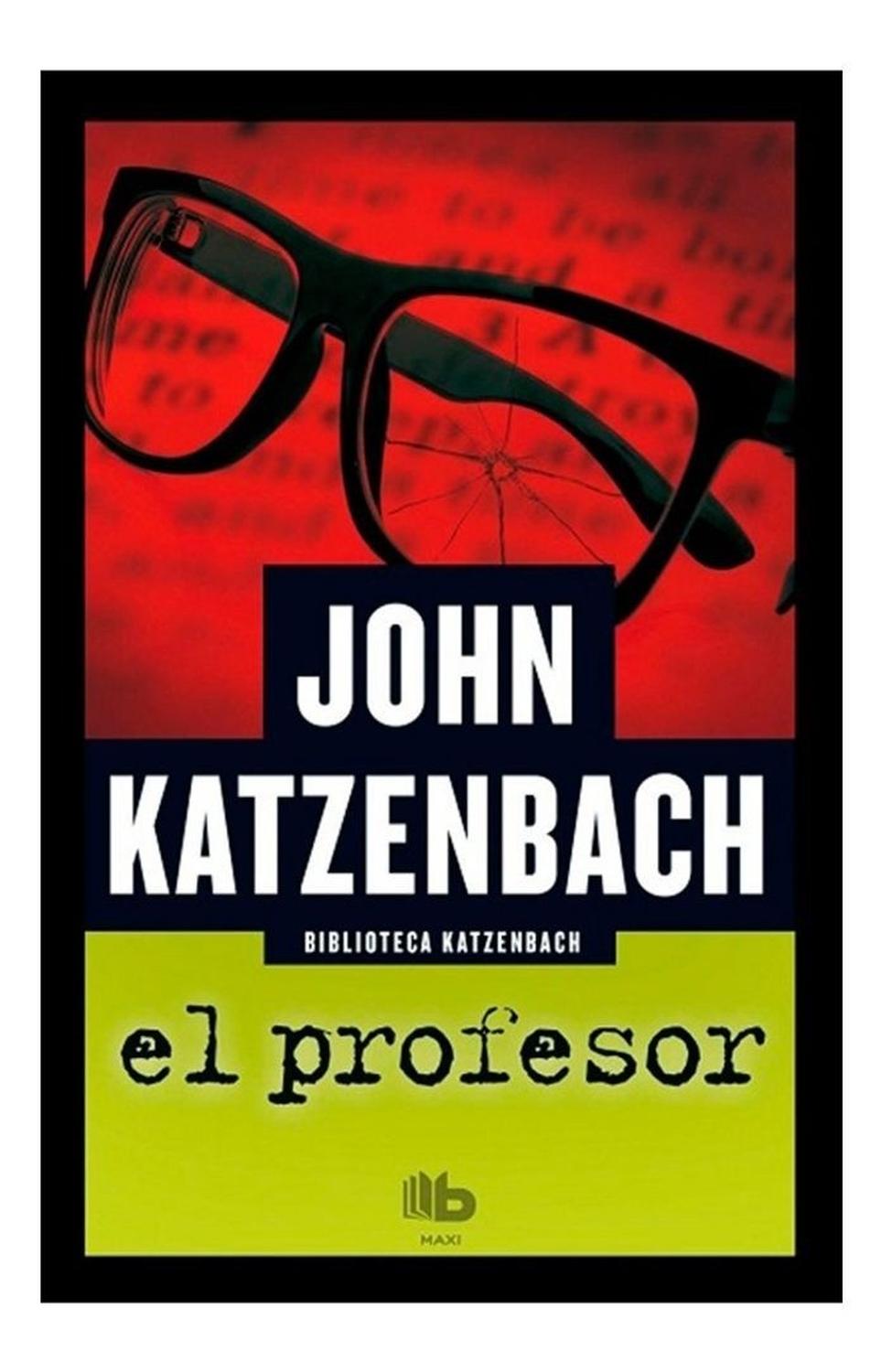 El Profesor. John Katzenbach Ediciones B Libro x 1  