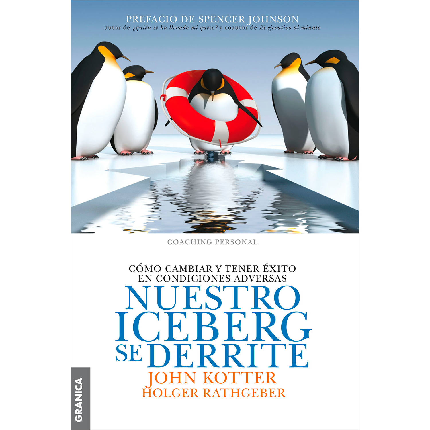 Nuestro Iceberg Se Derrite Granica Libro x 1 NUESTRO ICEBERG SE DERRITENuestro iceberg se derrite es una fábula sobre como salir adelante en un mundo siempre cambiante. El relato, basado en el premiado trabajo de John Kotter, profesor de la Escu