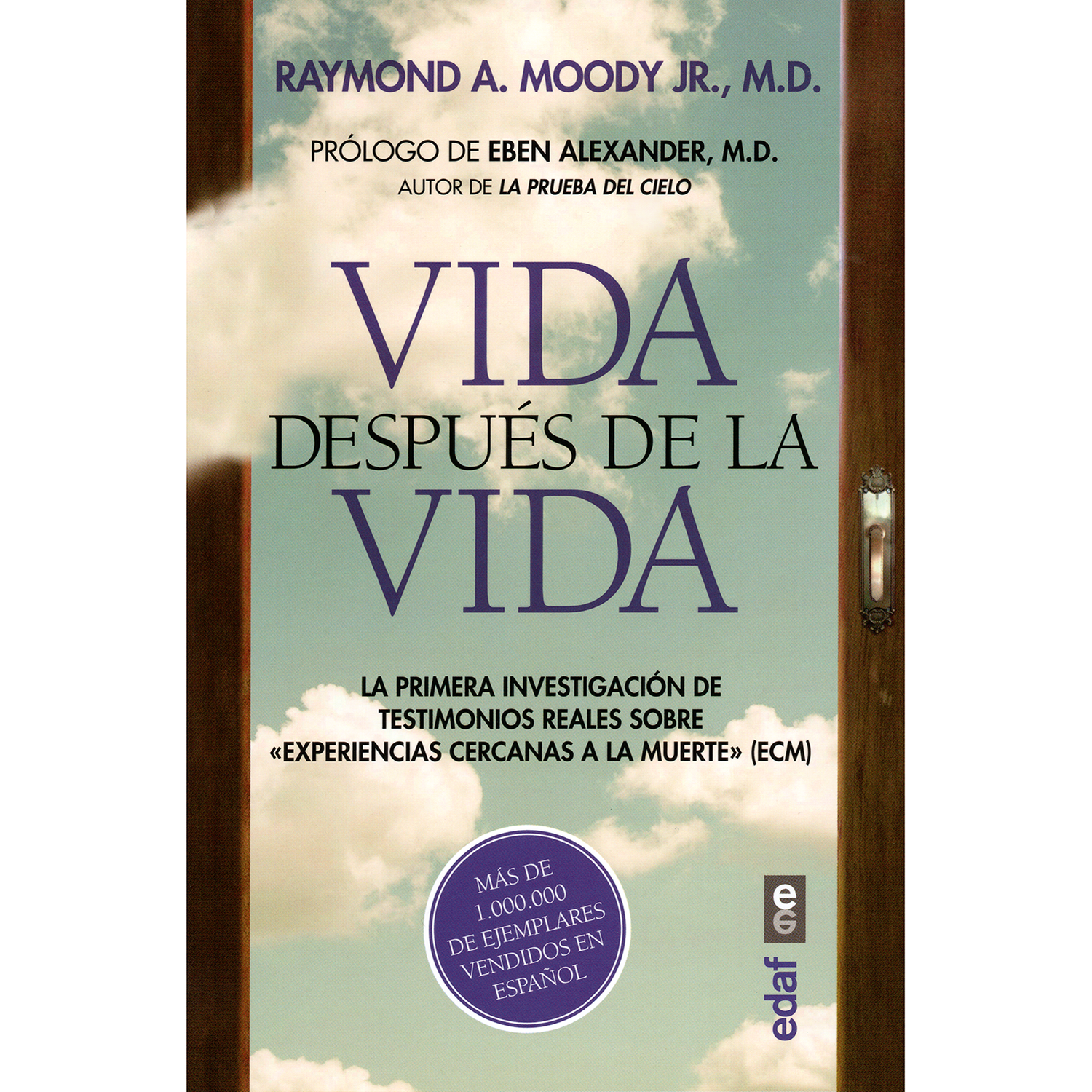 Vida Después De La Vida. Raymond A. Moody Edaf Libro x 1 VIDA DESPUES DE LA VIDAFicha técnica de VIDA DESPUÉS DE LA VIDANş de páginas: 240Editorial: EDAFIdioma: CASTELLANOEncuadernación: Tapa blandaISBN: 9788441437845Año de edición: 2017Plaza de edición: ES