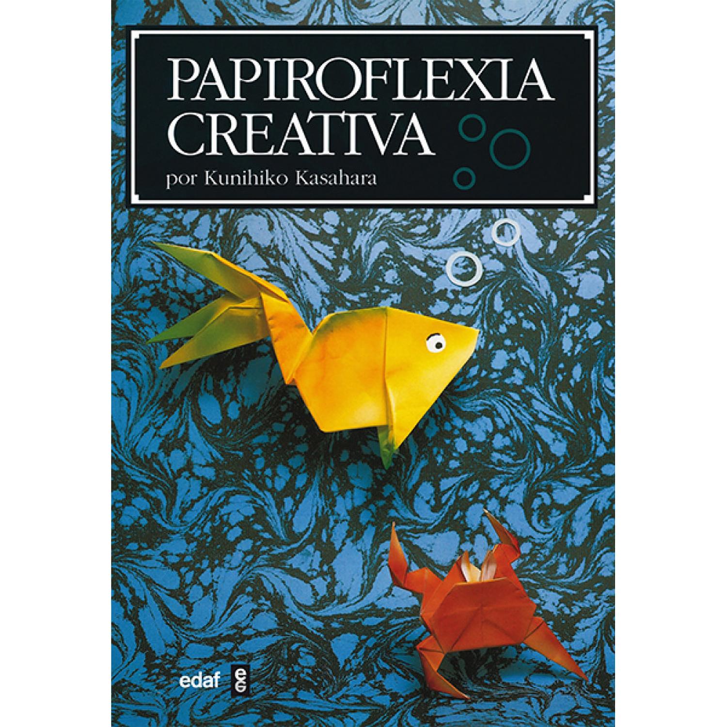 Papiroflexia Creativa. Kunihiko Kasahara Edaf Libro x 1 