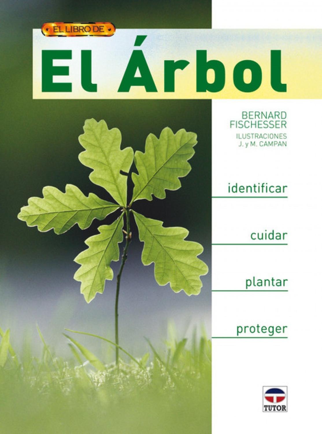 El Árbol. Identificar, Cuidar, Plantar Y Proteger (t.d) Ediciones Tutor Libro x 1  