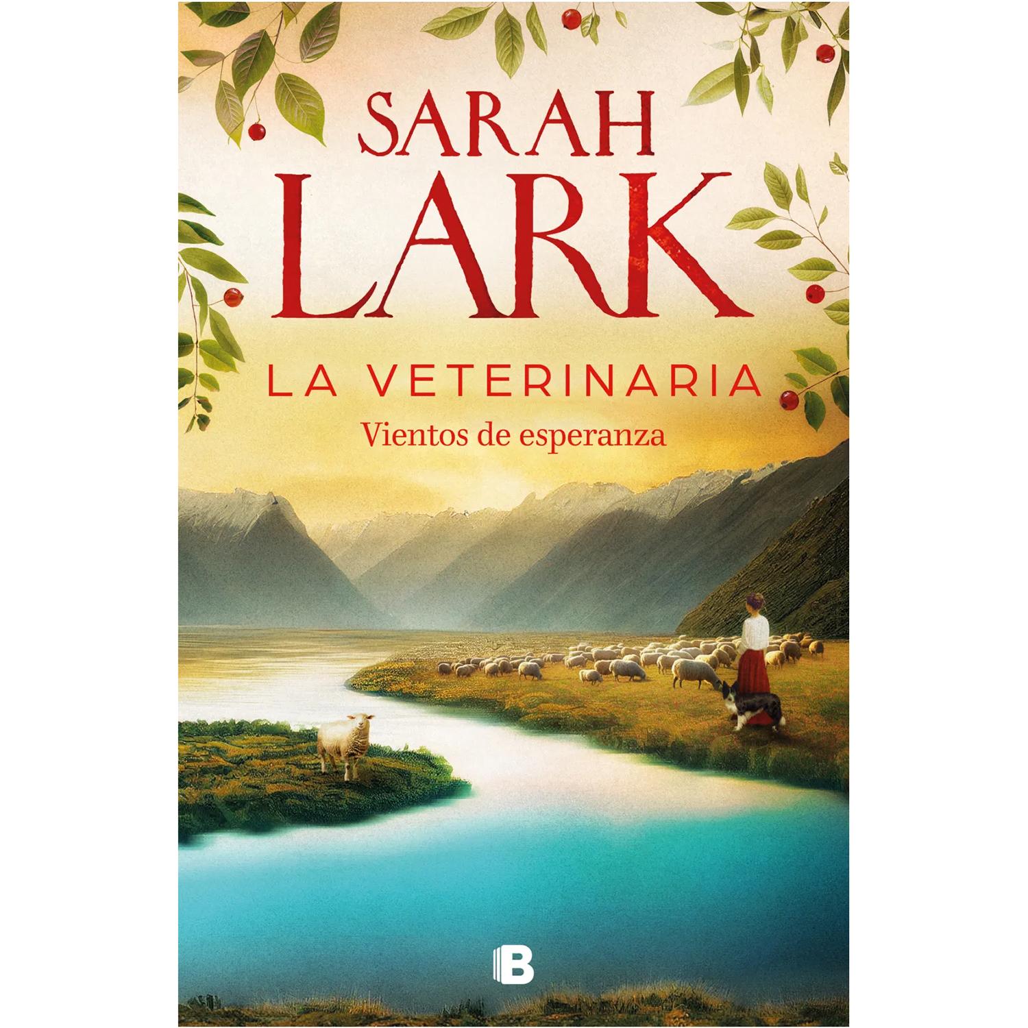 La Veterinaria. Vientos De Esperanza. Sarah Lark Ediciones B Libro x 1 