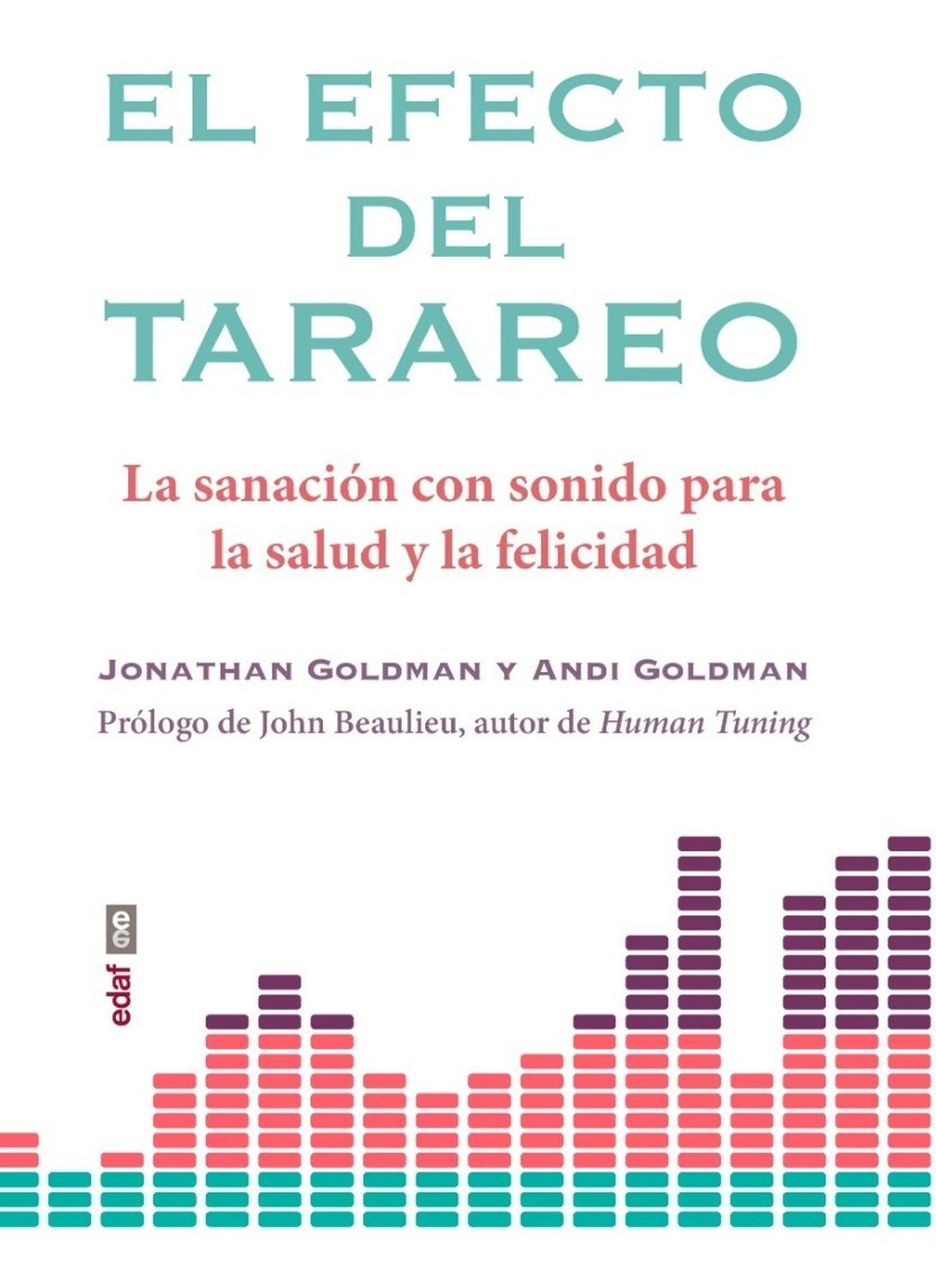 El Efecto Del Tarareo. La Sanación Con Sonido Para La Salud Edaf Libro x 1 EL EFECTO DEL TARAREO, SANACION CON SONIDO..El tarareo es uno de los sonidos más simples y, sin embargo, más profundos que podemos hacer. La investigación y los estudios más recientes han demostrado q
