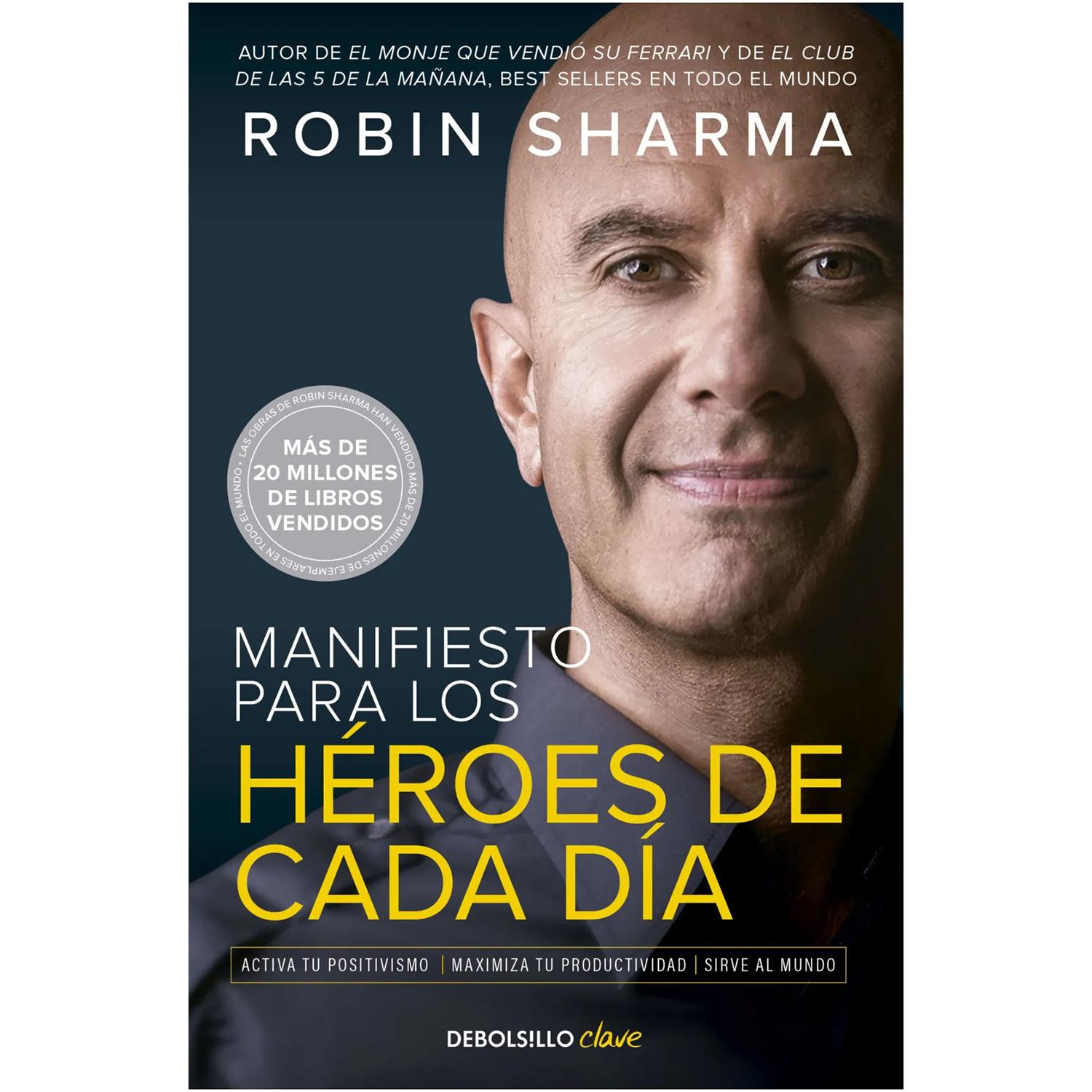 Manifiesto Para Los Héroes De Cada Día. Robin Sharma Debolsillo Libro x 1  