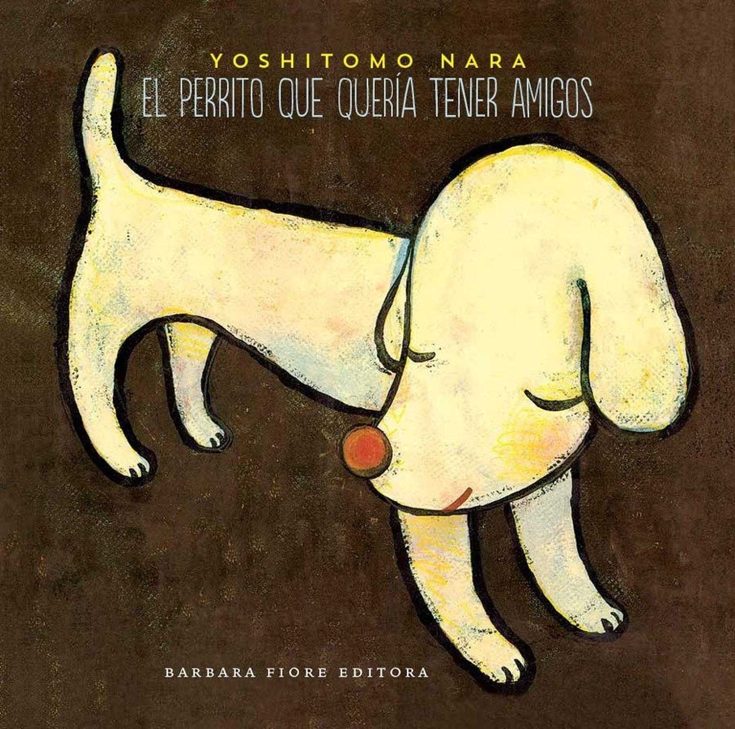 El Perrito Queria Tener Amigos (t.d) Barbara Fiore Editora Libro x 1 