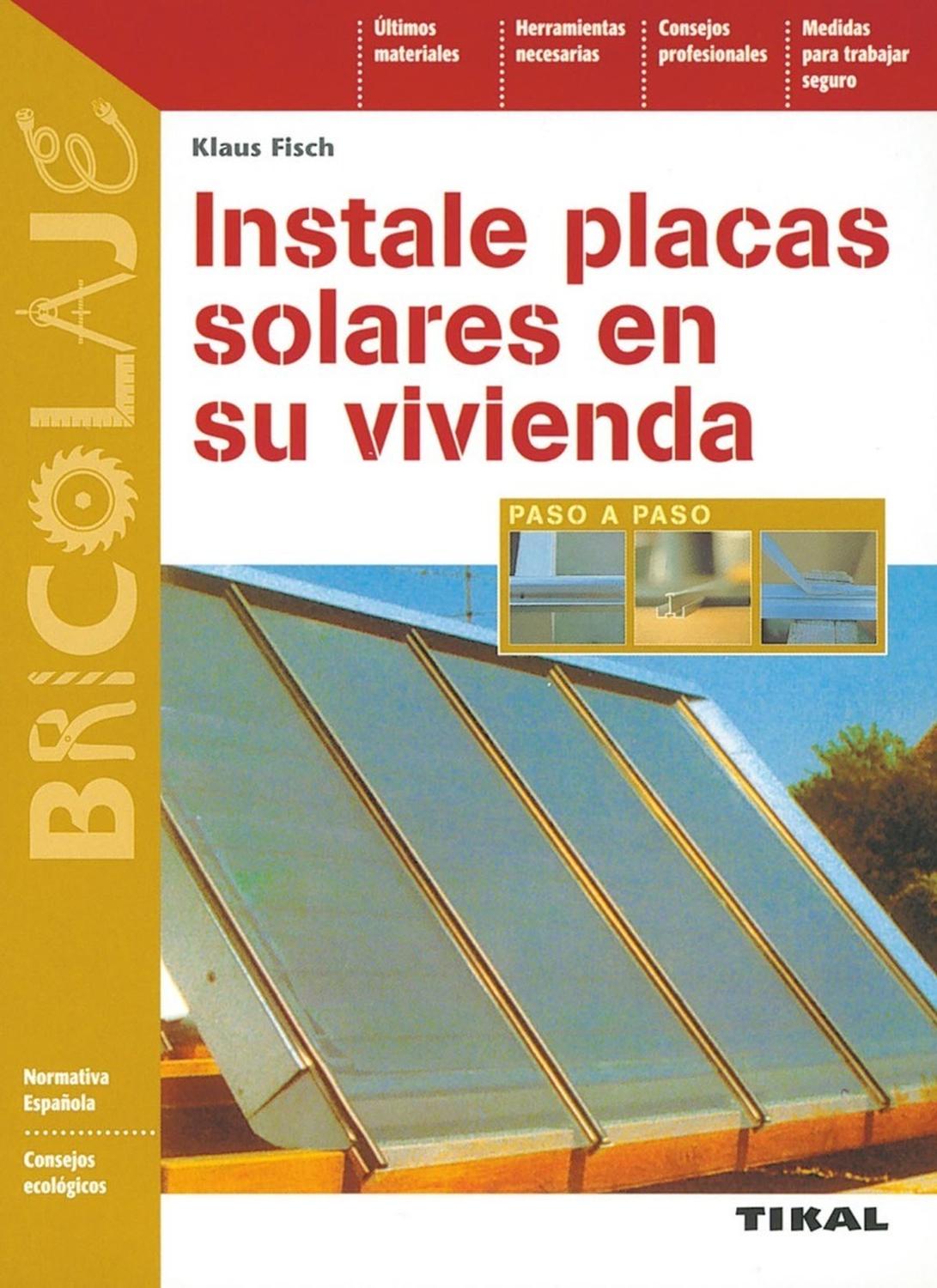 Instale Placas Solares En Su Vivienda. Bricolaje Ediciones Tikal Libro x 1  