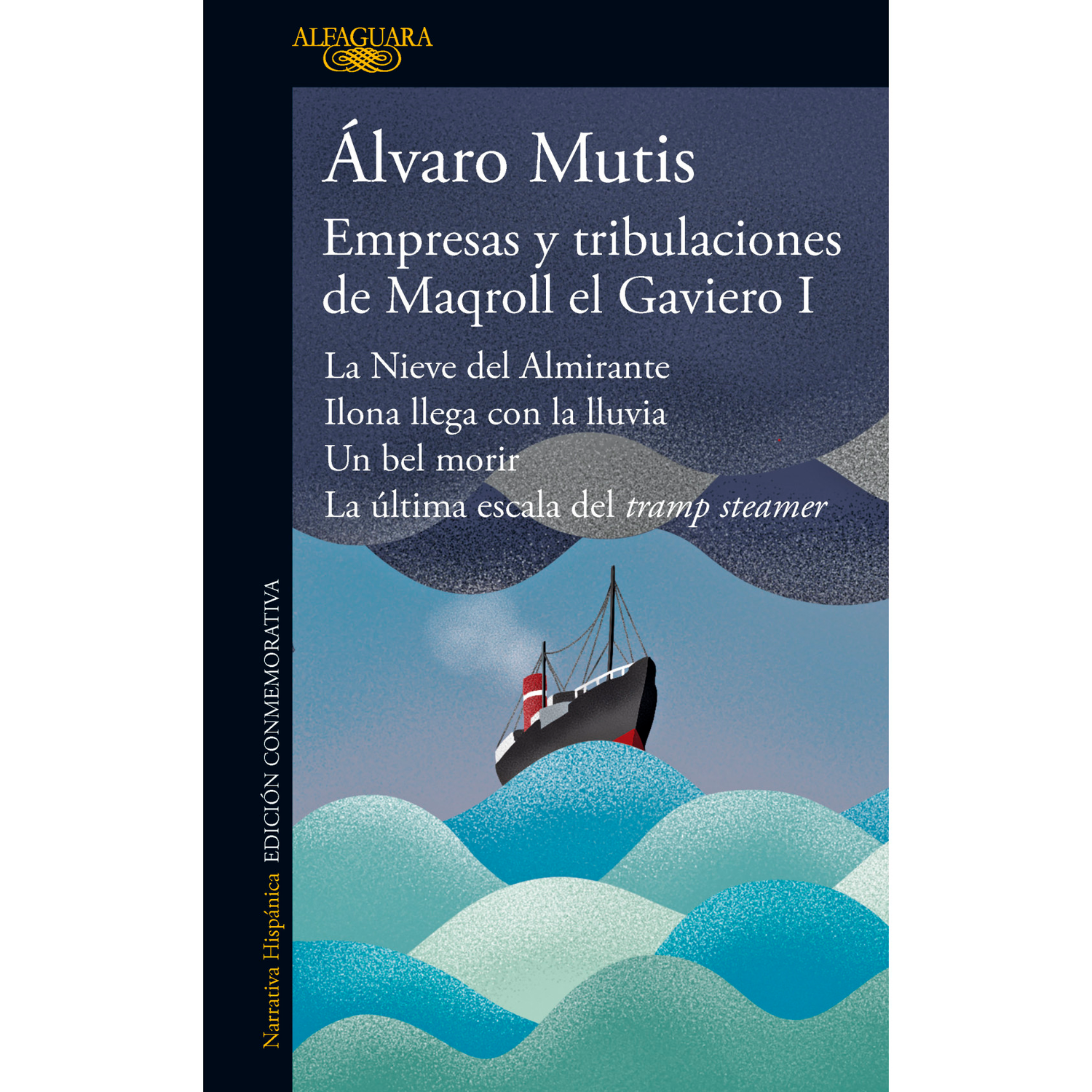 Empresas Y Tribulaciones De Maqroll El Gaviero I Alfaguara Libro x 1 EMPRESAS Y TRIBULACIONES DE MAQROLL EL,1En este primer volumen que reúne la apasionante trayectoria del personaje emblemático de Álvaro Mutis, Maqroll el Gaviero emprende, en La Nieve del Almirante, u