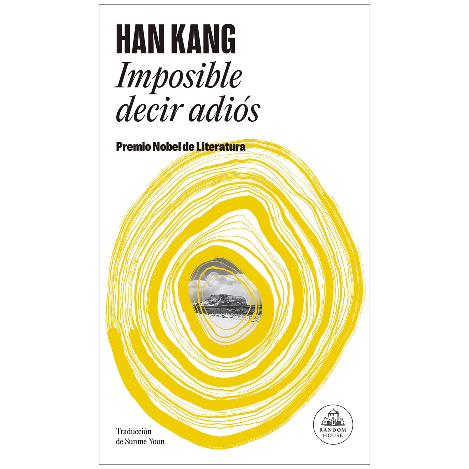 Imposible Decir Adiós. Han Kang Penguin Random House Libro x 1 