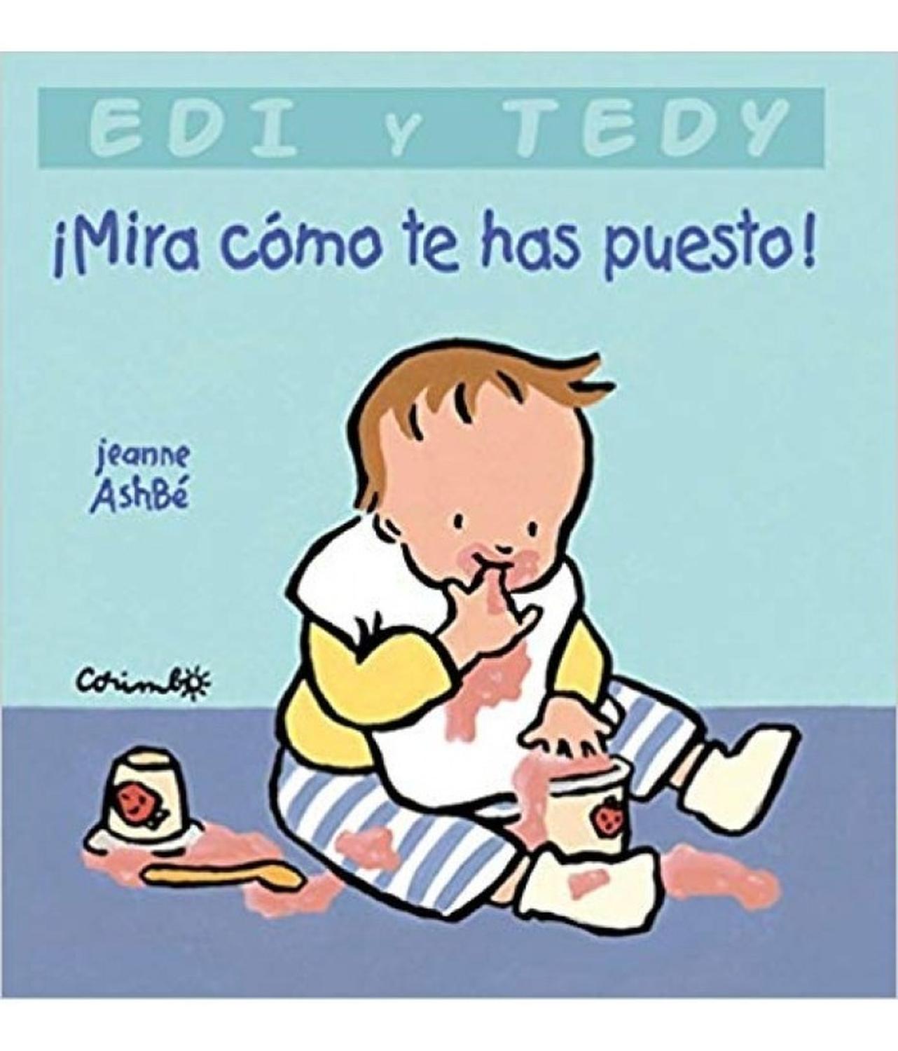 Edi Y TedyĦ Mira Como Te Has Puesto! Editorial Corimbo  x 1 