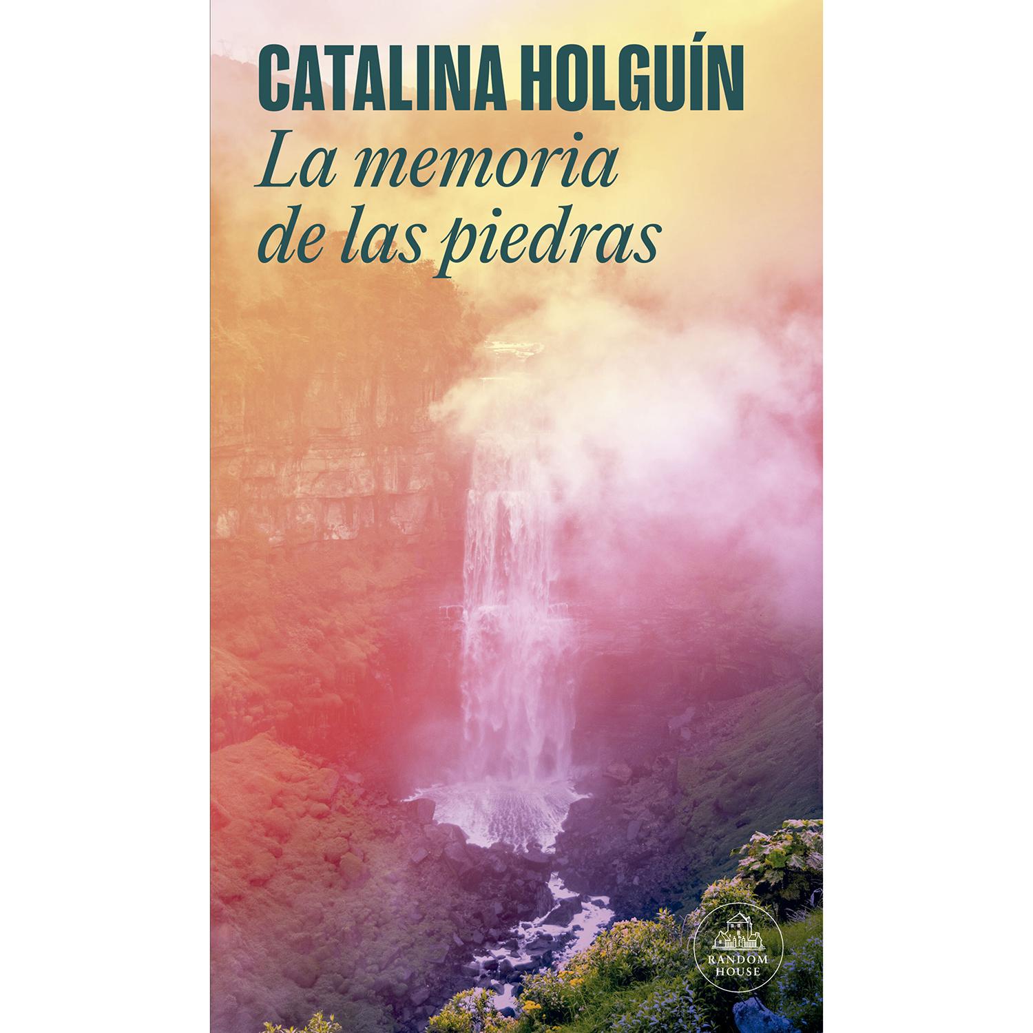 La Memoria De Las Piedras. Catalina Holguín Penguin Random House Libro x 1 
