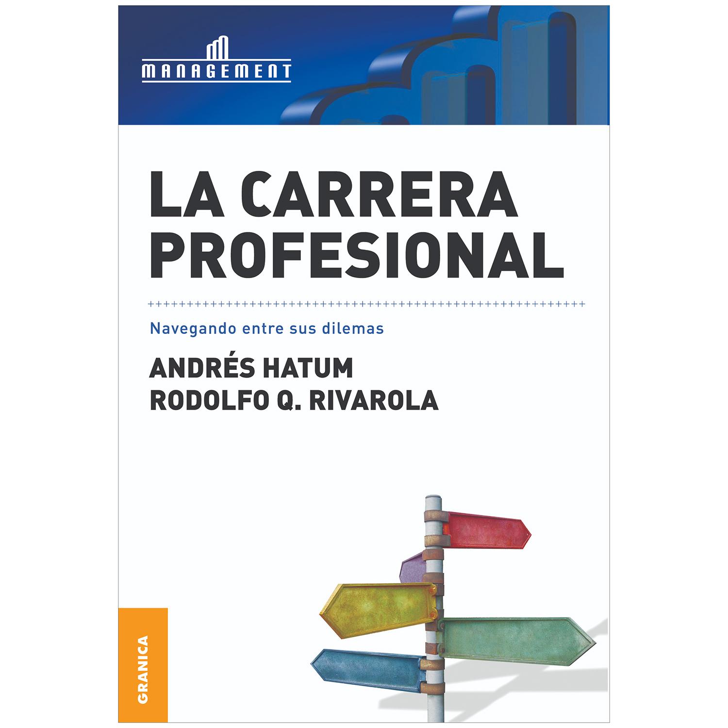 La Carrera Profesional. Andrés Hatum Granica x 1