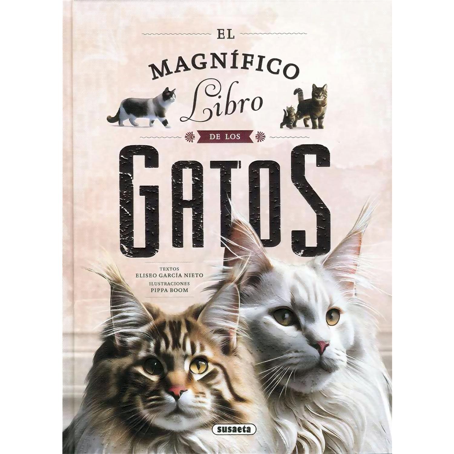 El Magnífico Libro De Los Gatos (T.D) Susaeta Libro x 1 EL MAGNIFICO LIBRO DE LOS GATOS (T.D)Este libro te descubrirá la anatomía y costumbres de los gatos, y te detallará alguna de sus razas más hermosas y la fascinante historia que hay tras el origen de 