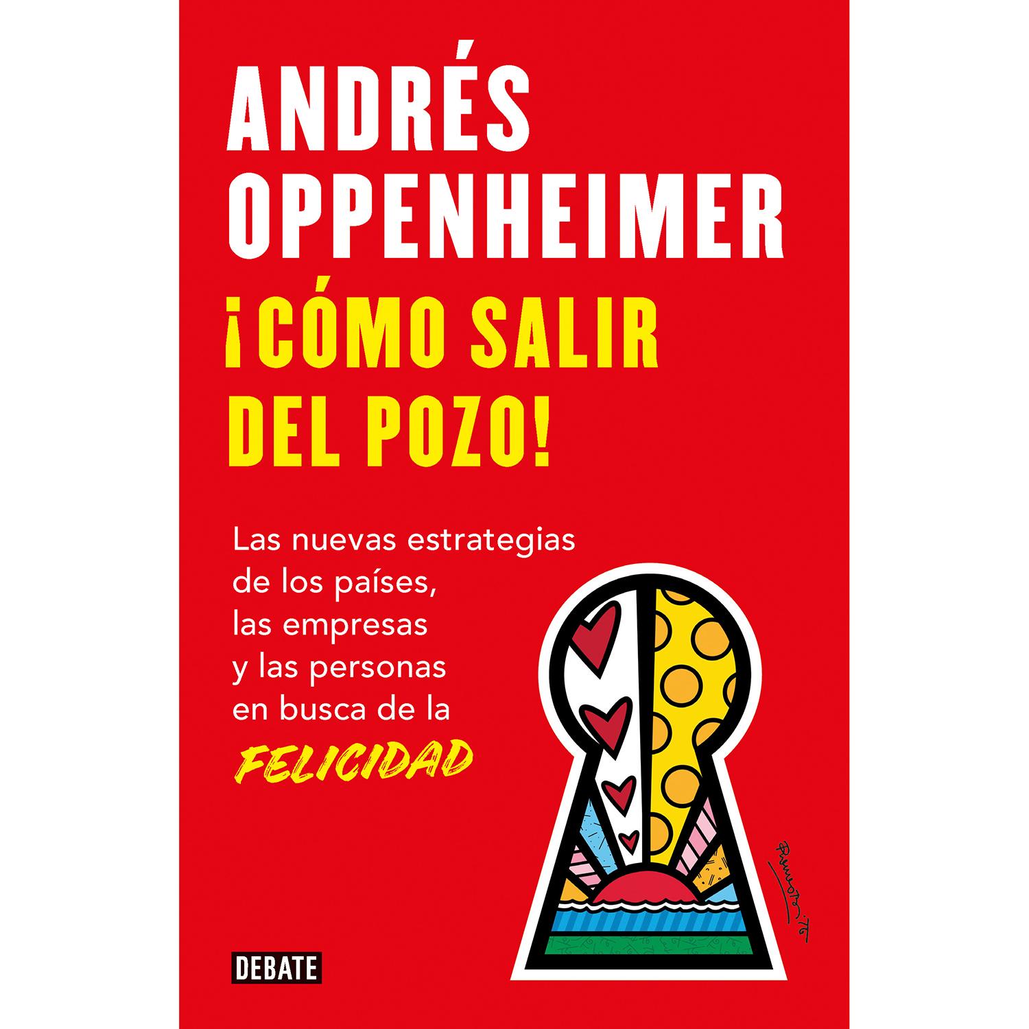Cómo Salir Del Pozo. Andrés Oppenheimer Debate Libro x 1  