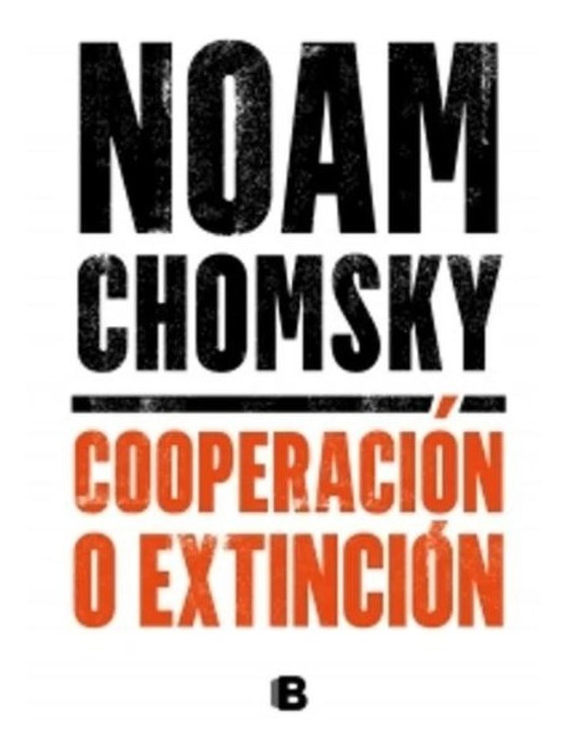 Cooperación O Extinción. Noam Chomsky Ediciones B Libro x 1 