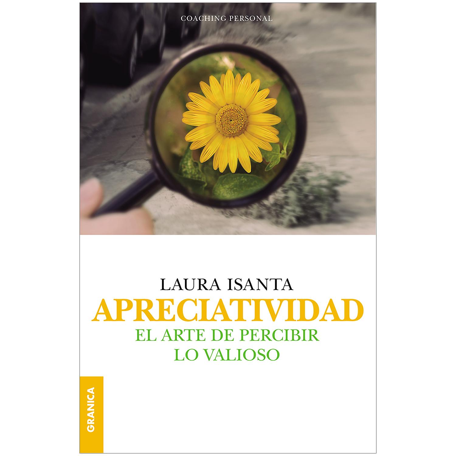 Apreciatividad. El Arte De Percibir Lo Valioso Granica Libro x 1