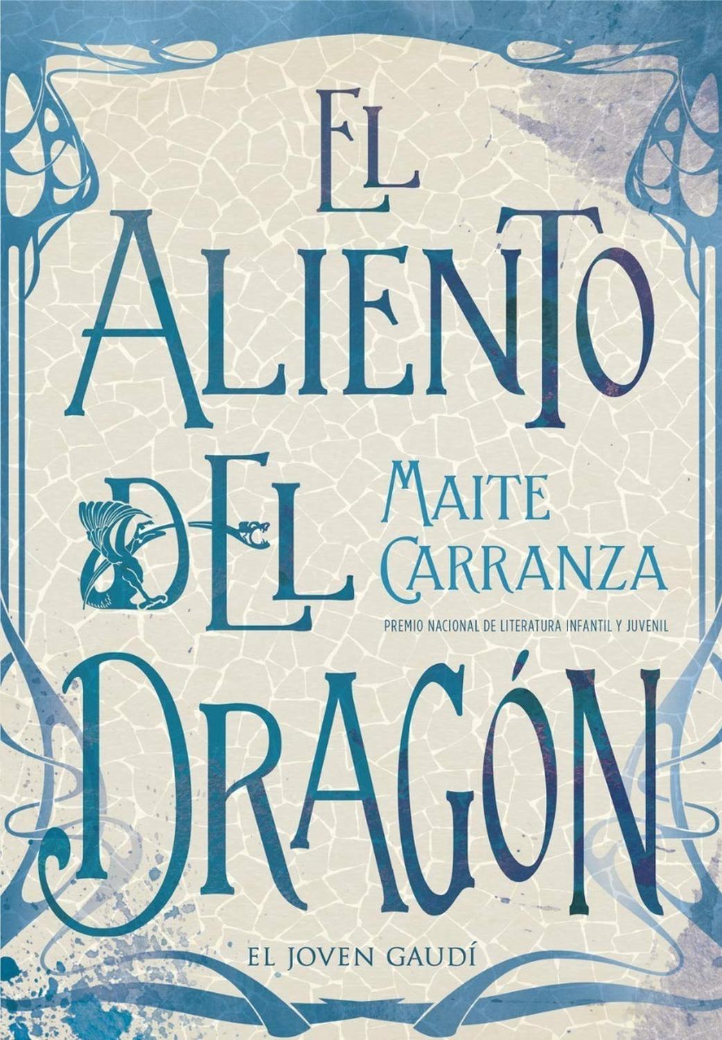 El Aliento Del Dragón. Maite Carranza Editorial La Galera  x 1  