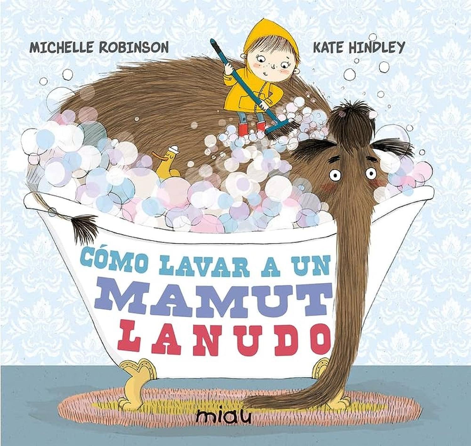 Como Lavar A Un Mamut Lanudo (t.d) Ediciones Jaguar Libro x 1 CÓMO LAVAR A UN MAMUT LANUDOżEstá tu mamut lanudo lleno de barro y hojas? żHuele mal y está sucio detrás de las orejas? Lavar a un mamut lanudo puede ser un trabajo muy duro... ĦPero no te preocupes!