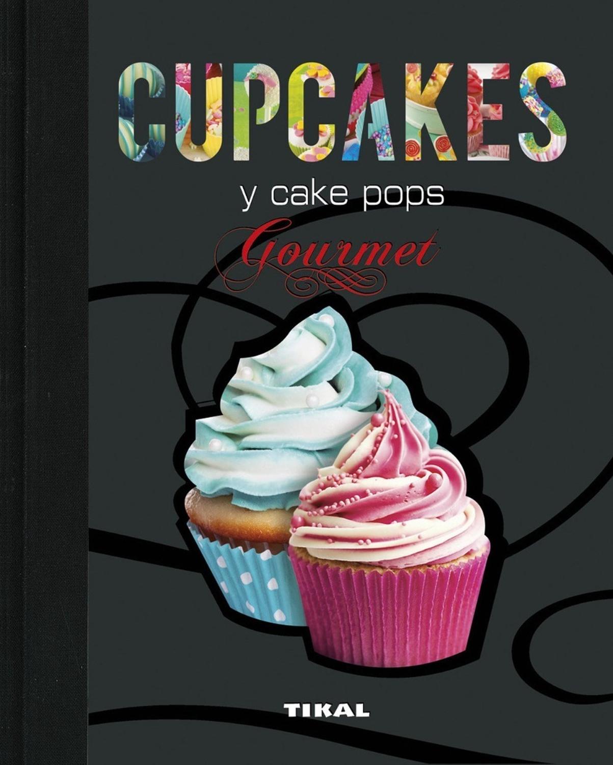 Cupcakes Y Cake Pops. Cocina Gourmet Ediciones Tikal Libro x 1 CUPCAKES Y CAKE POPS -GOURMET- (T.D)Cupcakes y cake pops es un libro del autor VV.AA. editado por TIKAL EDICIONES. Cupcakes y cake pops tiene un código de ISBN 978-84-9928-411-8, de la colección COCIN