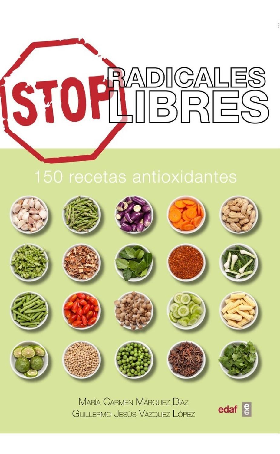 Stop Radicales Libres. 150 Recetas Antioxidantes Edaf Libro x 1 STOP RADICALES LIBRESDiagnosticar una enfermedad es importante, pero aún lo es más prevenirla. La prevención de una enfermedad o patología necesita un estilo de vida en que se den varios factores bene