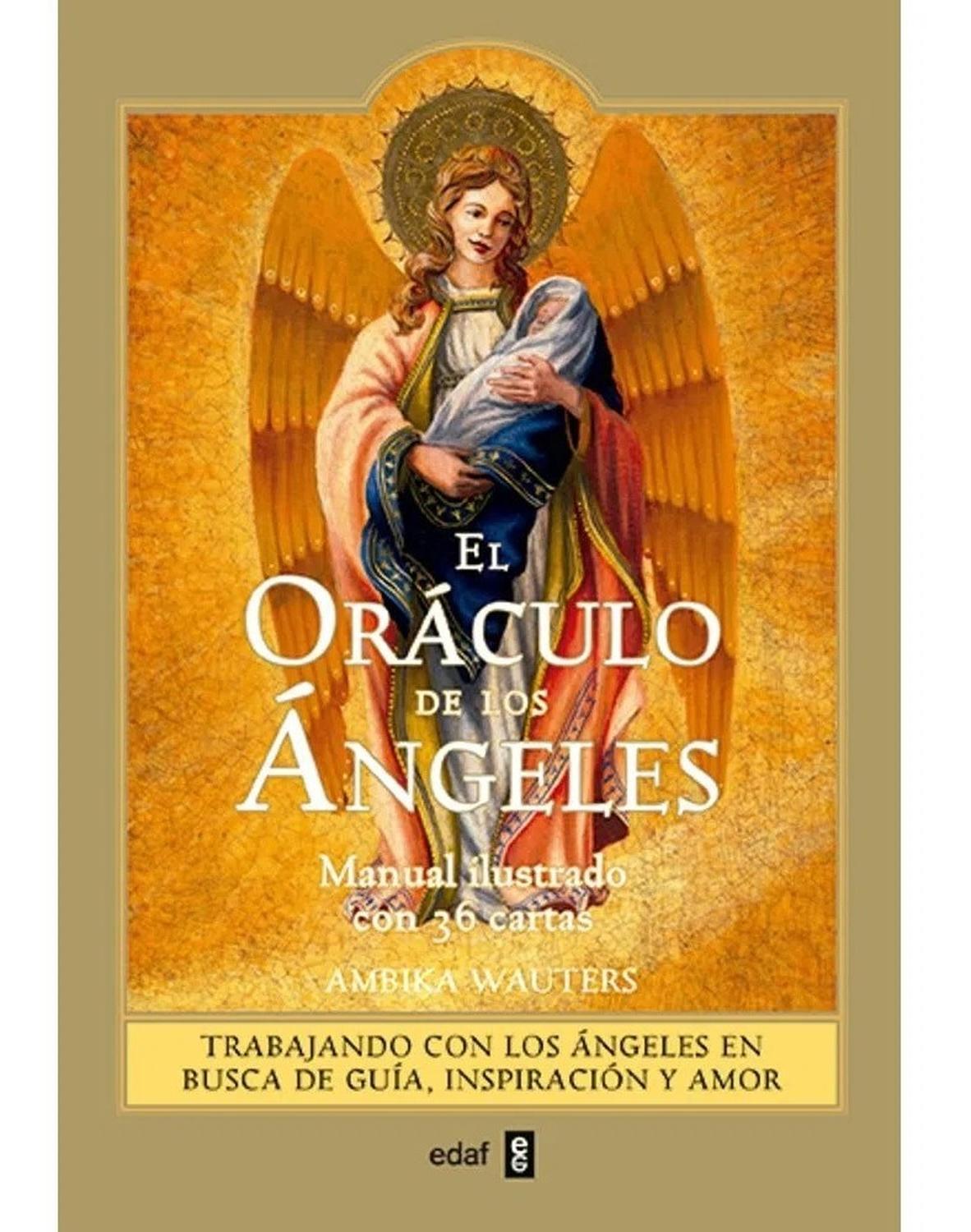 El Oráculo De Los Ángeles. Kit Cartas Edaf Libro x 1 EL ORACULO DE LOS ANGELES -KIT CARTAS-Los ángeles tienen el don y el poder de tocar a cada uno de nosotros con su protección, guía y amor eterno. Con Oráculos de los Ángeles tienes ahora el medio de a