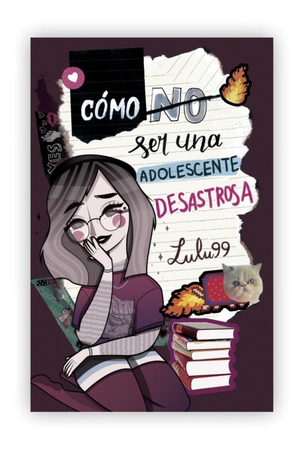 Cómo (no) Ser Una Adolescente Desastrosa. Lulu99 B De Blok Libro x 1 