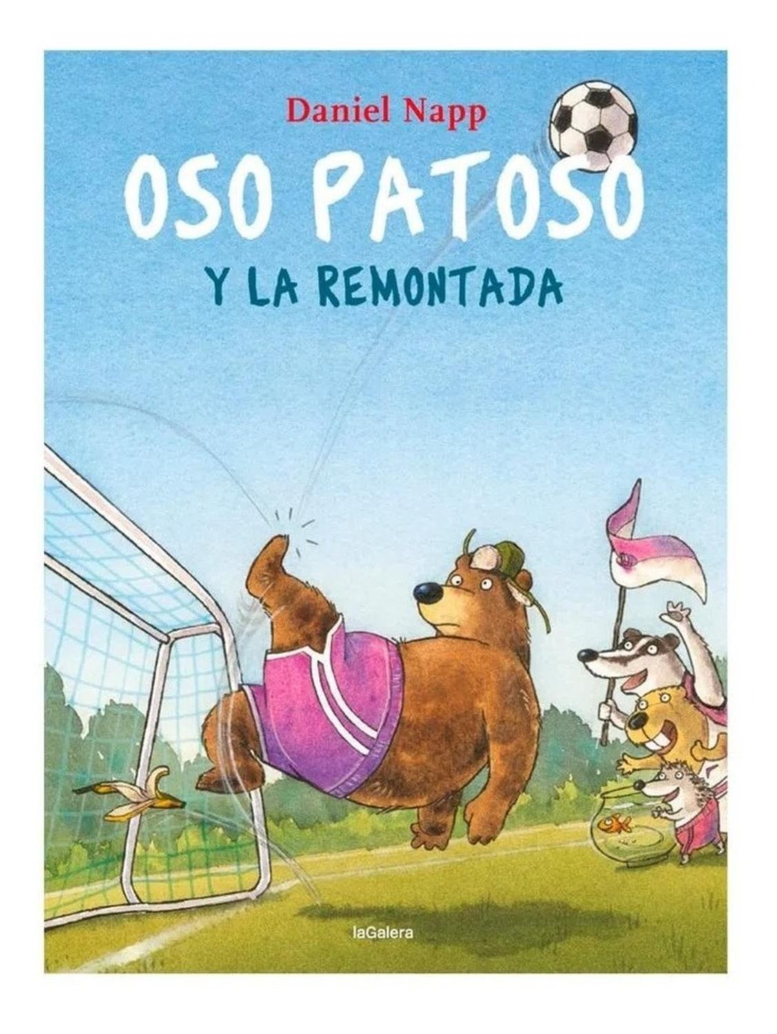 Oso Patoso Y La Remontada (t.d) Editorial La Galera  x 1 OSO PATOSO Y LA REMONTADA td GaleraLas locas aventuras del oso más torpe y tierno. Cenu-trio desafía a Oso Patoso a un partido de fútbol: Cenu-trio y sus sobrinos, que han sido convocados para jugar e