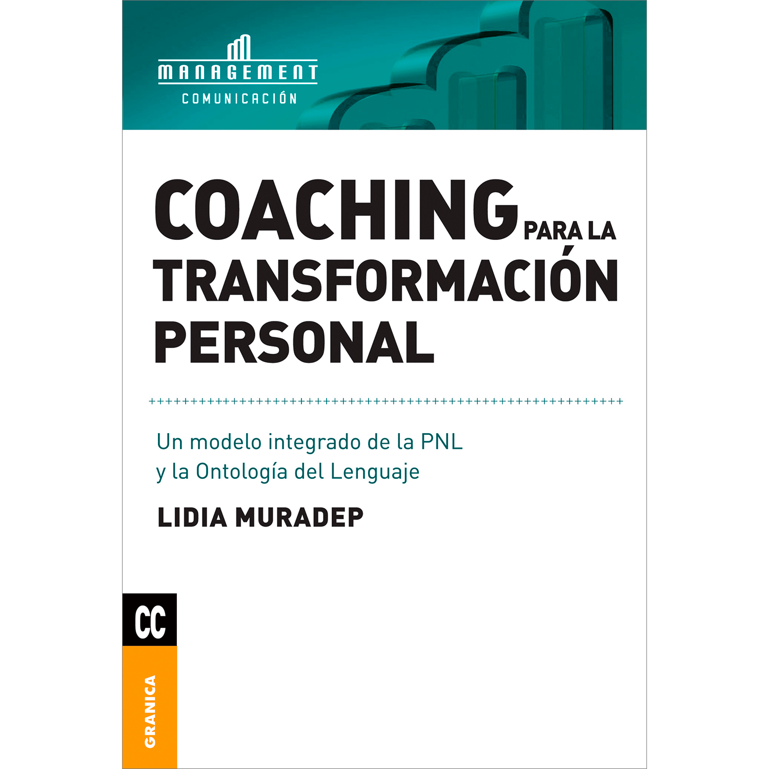 Coaching Para La Transformación Personal Granica Libro x 1 COACHING PARA LA TRANSFORMACION PERSONAL(23)El coaching es un camino para superar las limitaciones. Este libro propone recorrer ese camino asistido por la Programación Neurolingĵstica -PNL- y la Ontol